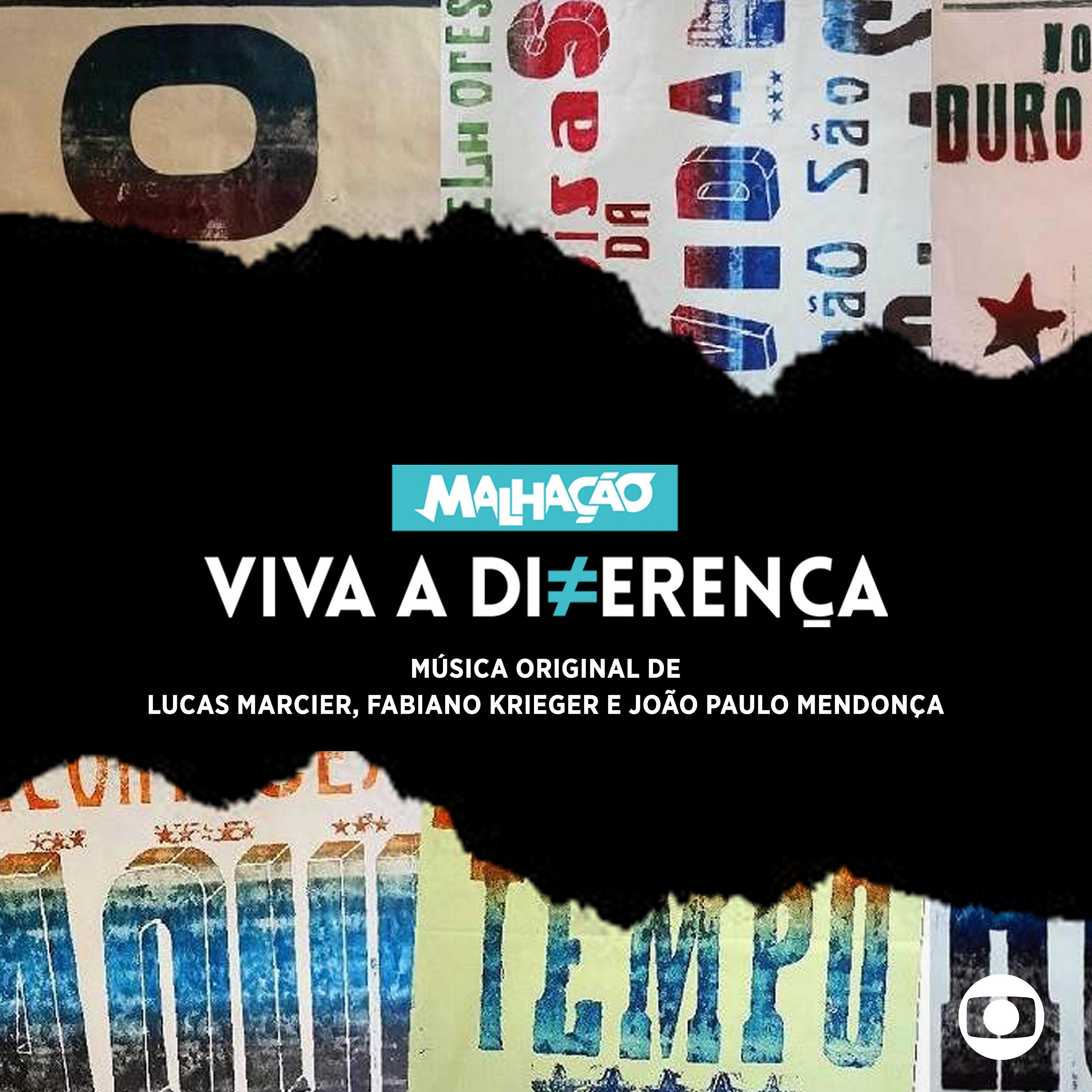 Постер альбома Malhação - Viva a Diferença - Música Original de Lucas Marcier, Fabiano Krieger e João Paulo Mendonça