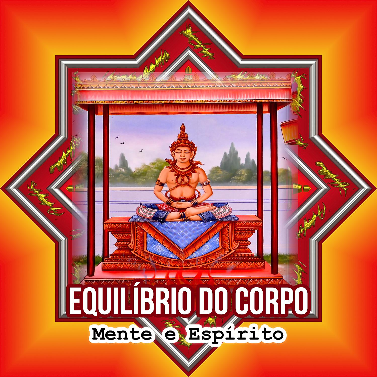 Постер альбома Equilíbrio do Corpo, Mente e Espírito: Sons da Natureza para Bem-Estar e Serenidade, Meditação do Perdão & Relaxamento