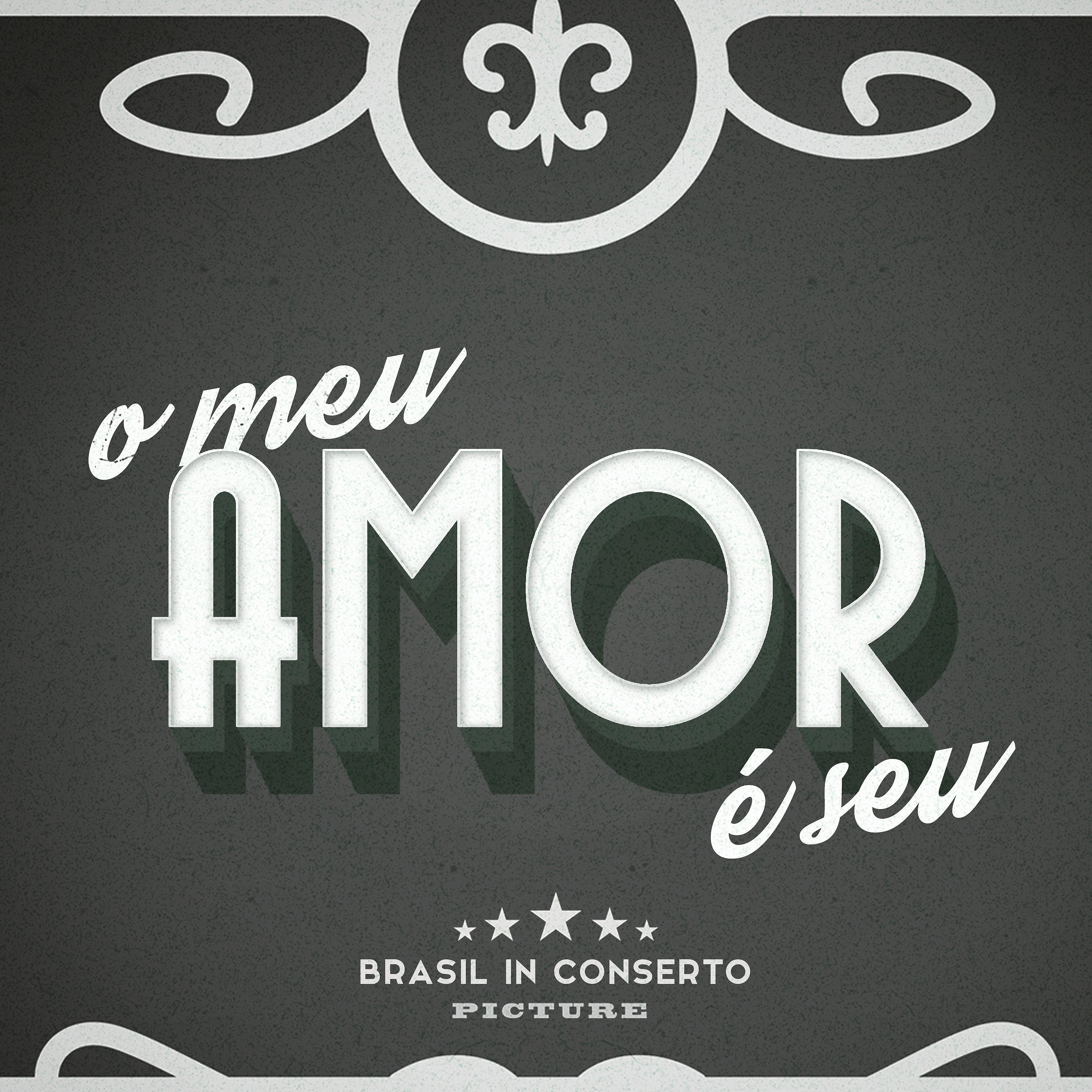 Постер альбома O Meu Amor É Seu