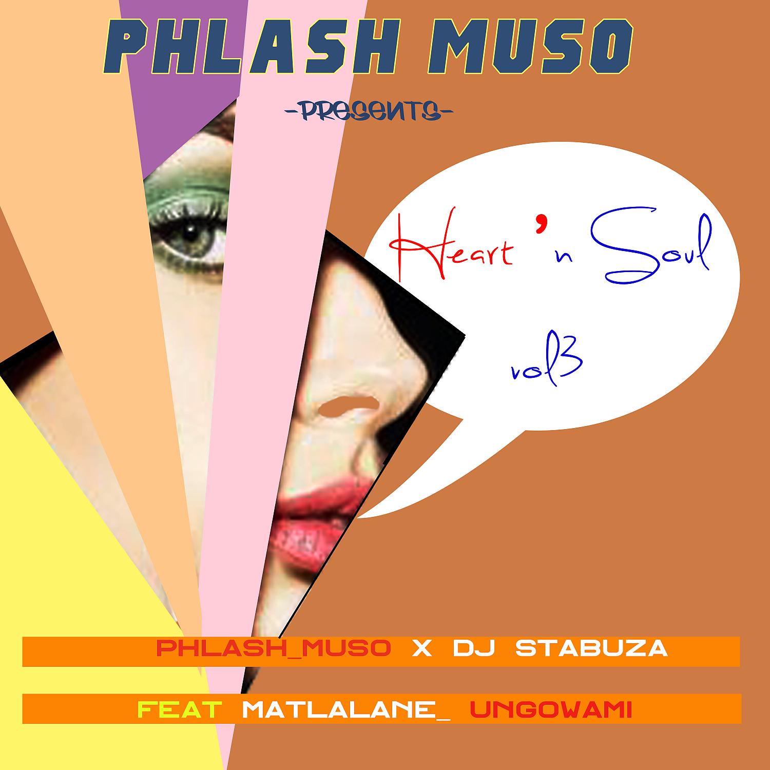 Постер альбома HEART&SOUL, VOL. 3 (feat. DJ STABUZA & MATLALANE_UNGOWAMI)