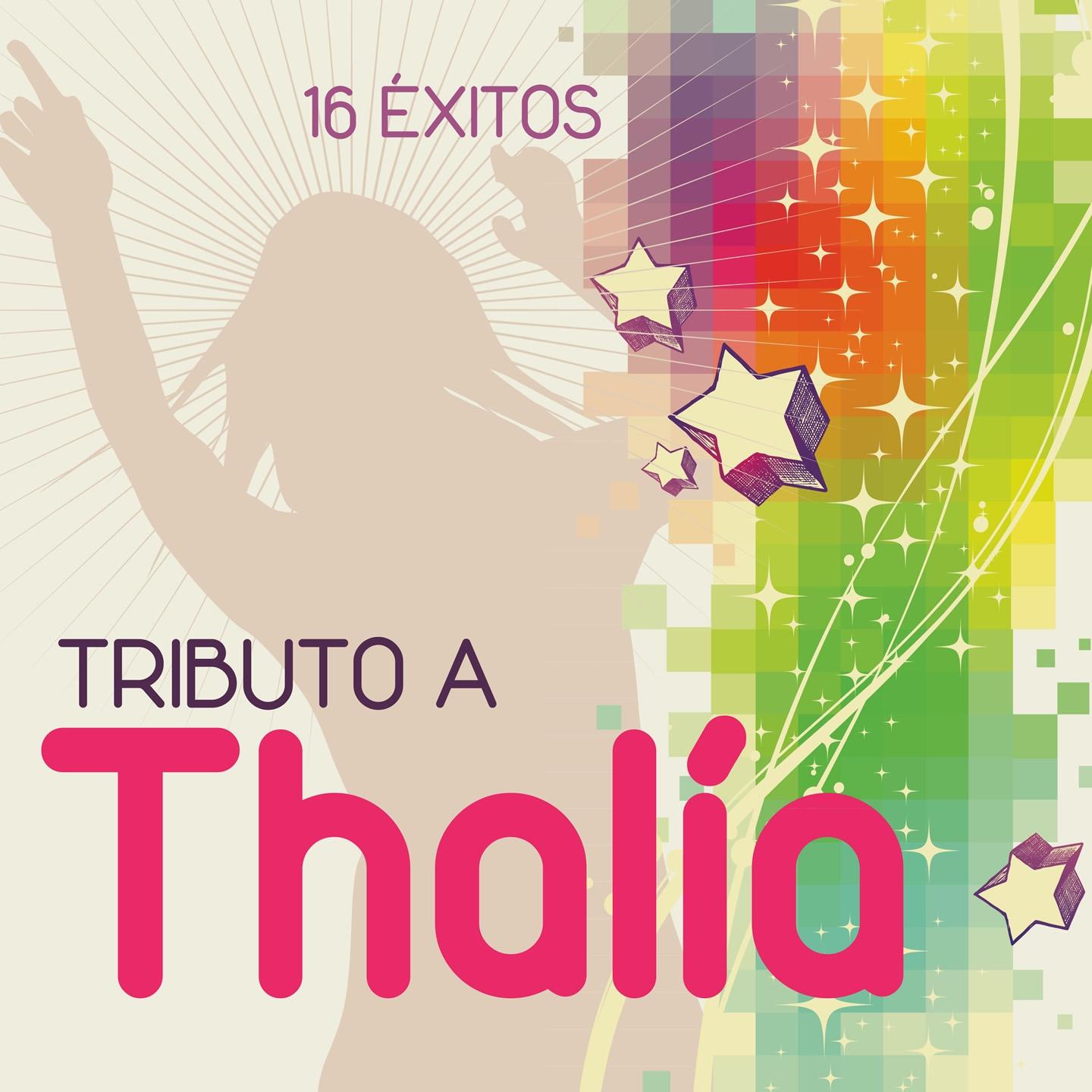 Постер альбома Tributo a Thalia : 16 éxitos