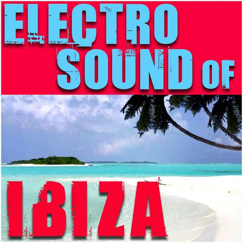 Постер альбома Electro Sound Of Ibiza