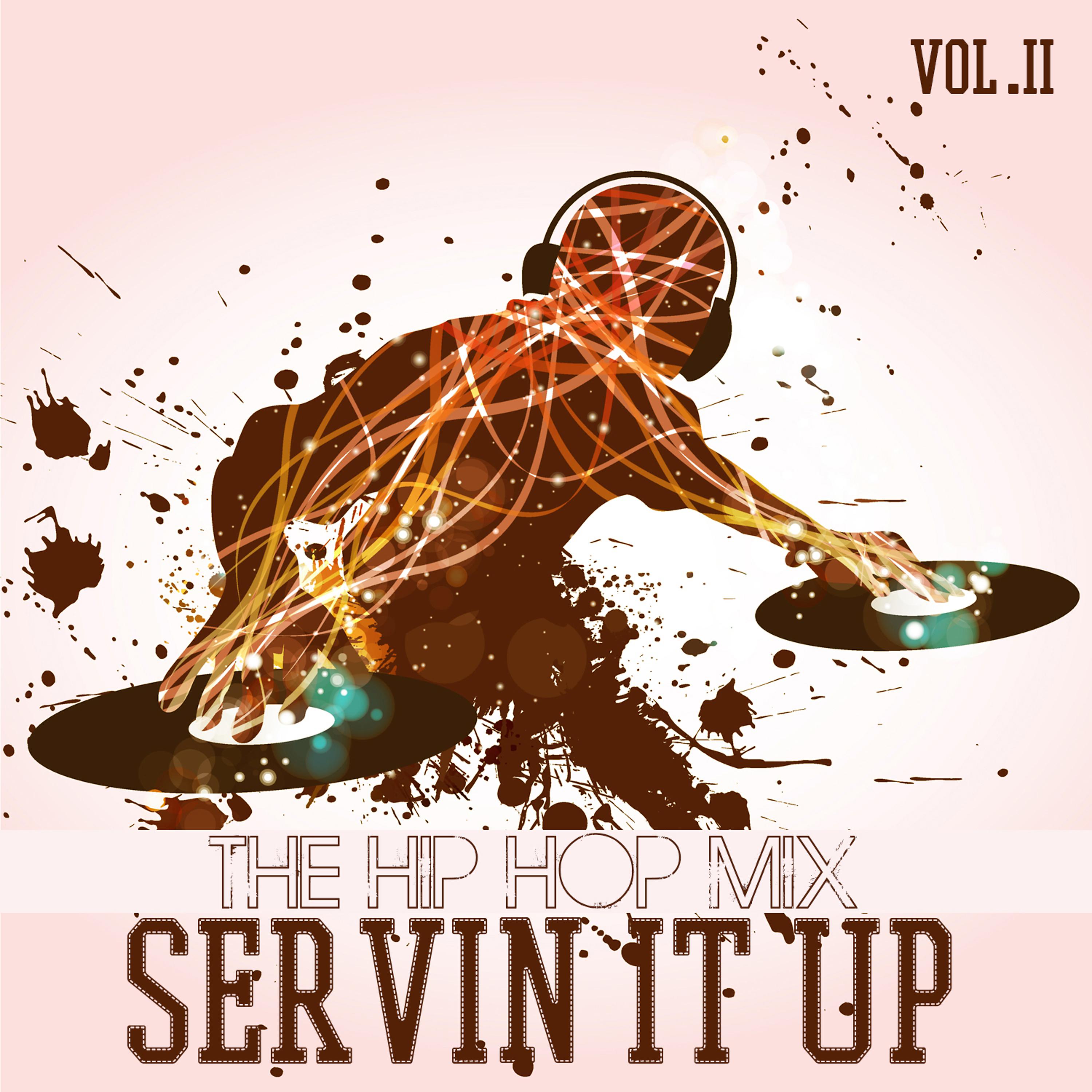 Постер альбома Servin It Up: The Hip Hop Mix, Vol. 2