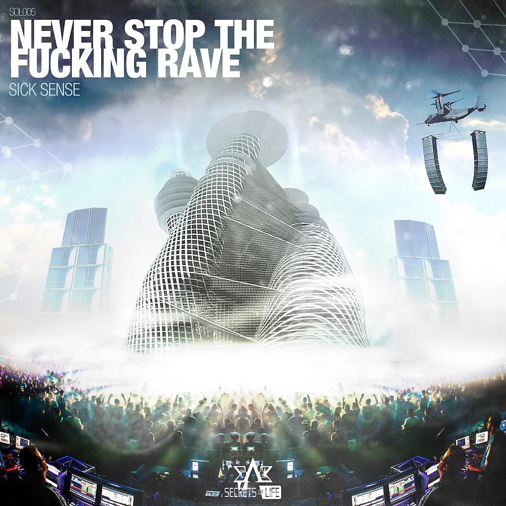 Постер альбома Never Stop the Fucking Rave