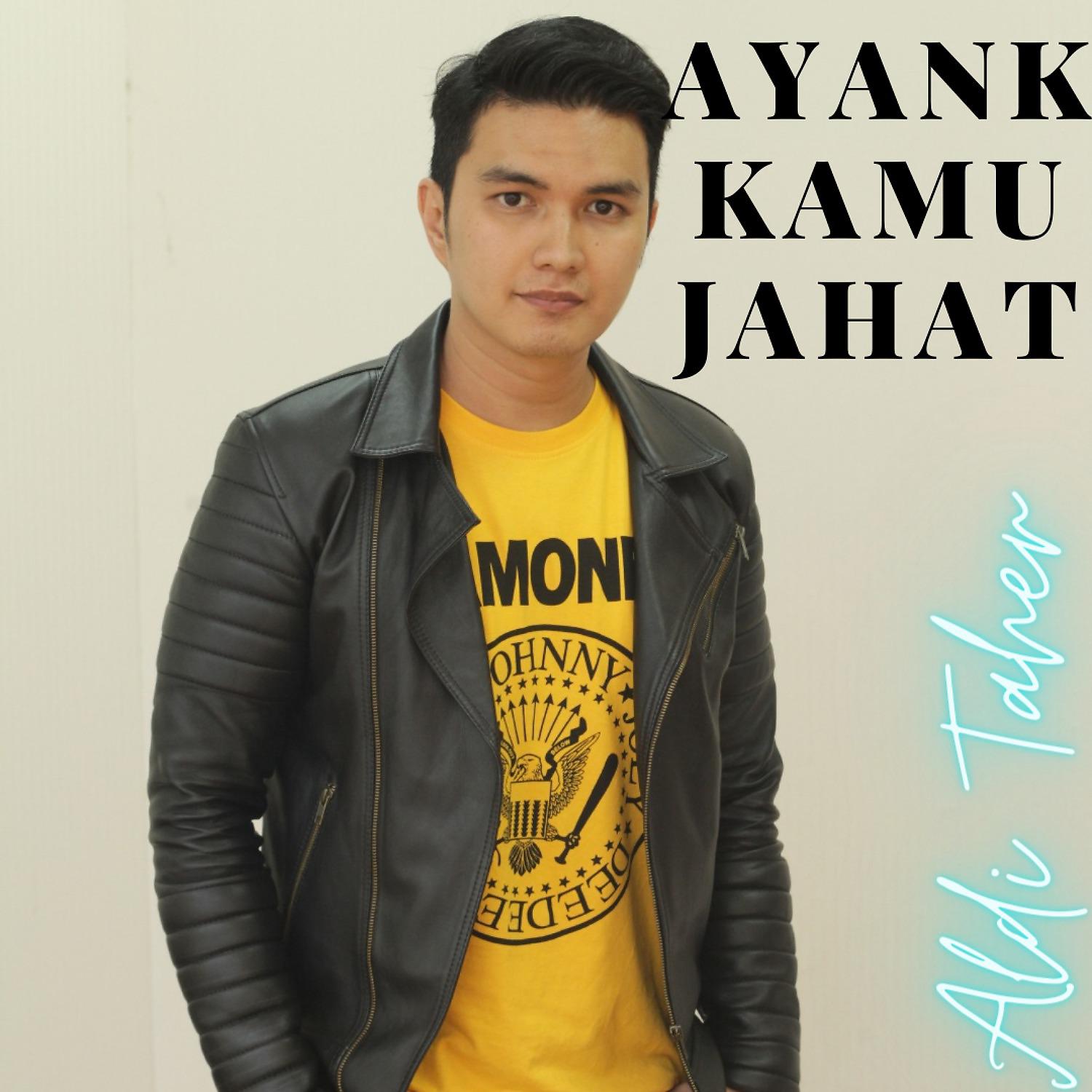 Постер альбома Ayank Kamu Jahat
