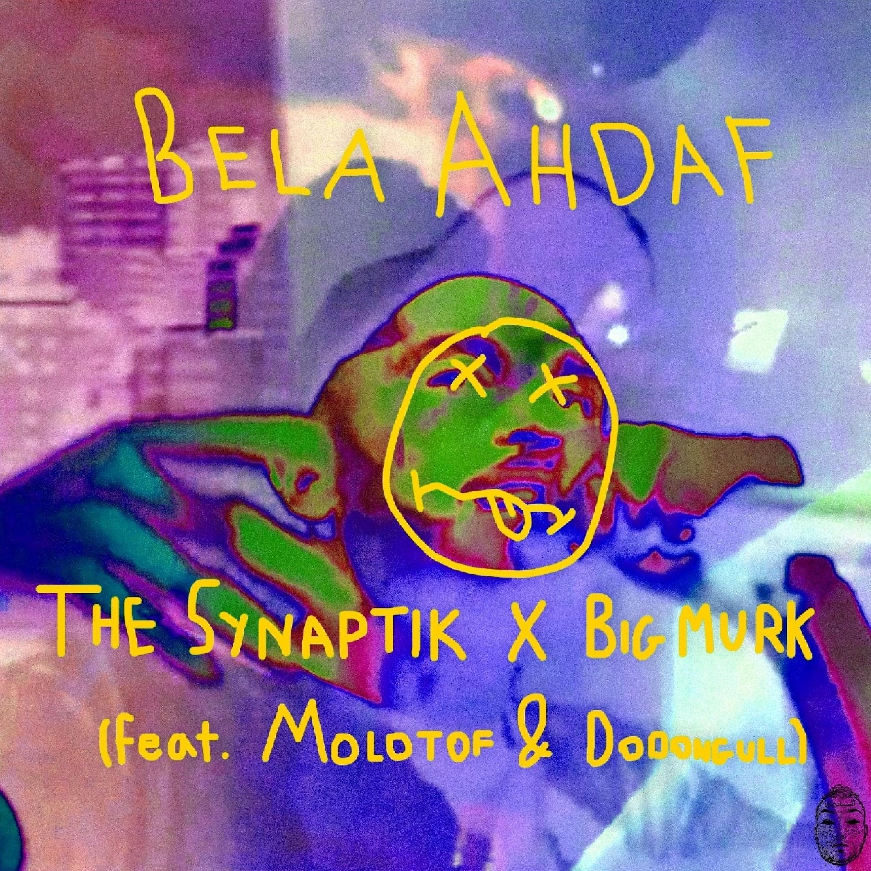 Постер альбома Bela Ahdaf (feat. Molotof & Dodongull)
