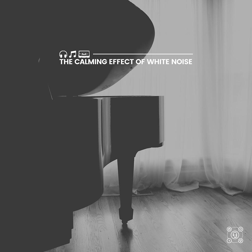 Постер альбома The Calming Effect of White Noise