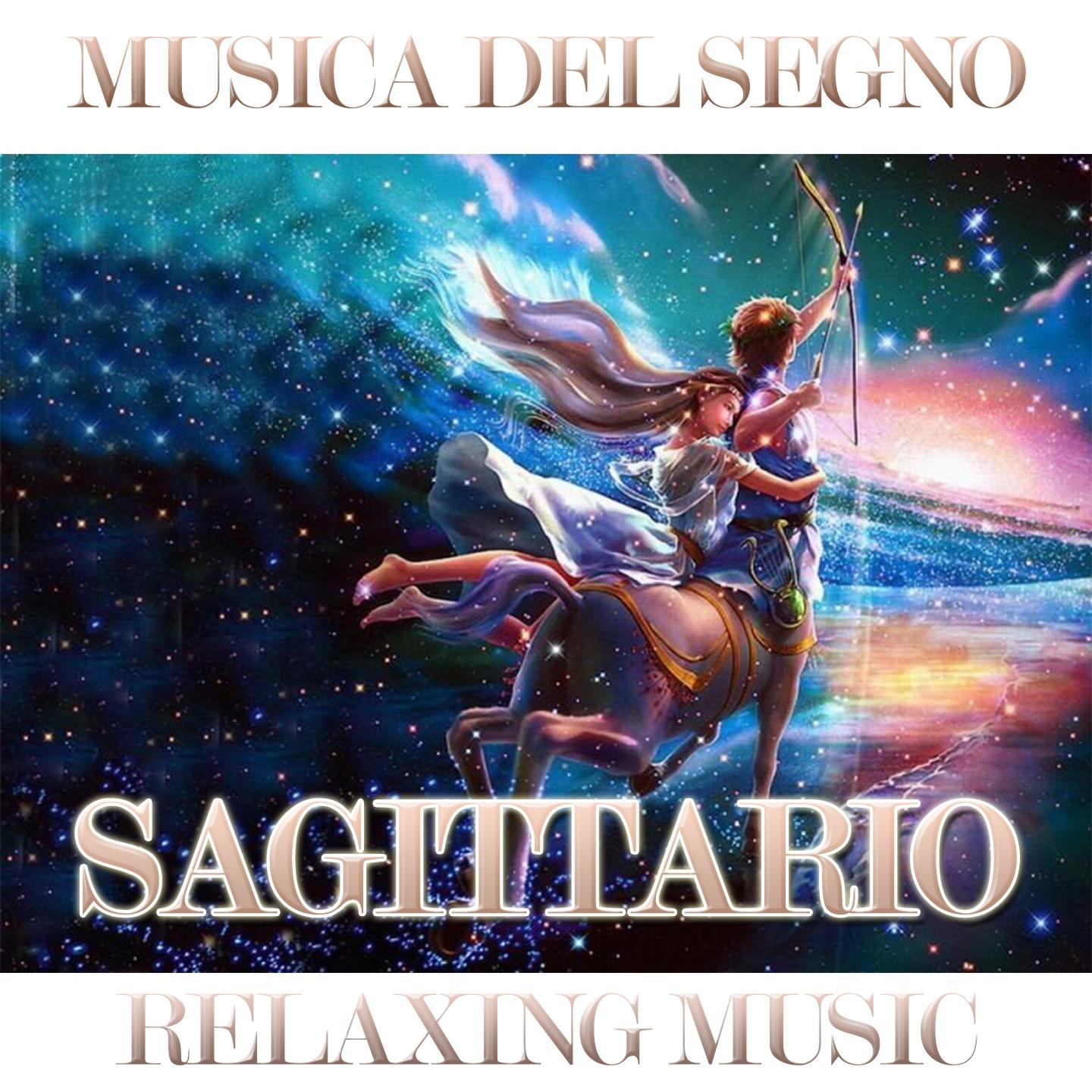 Постер альбома Musica del segno: Sagittario (Relaxing music)