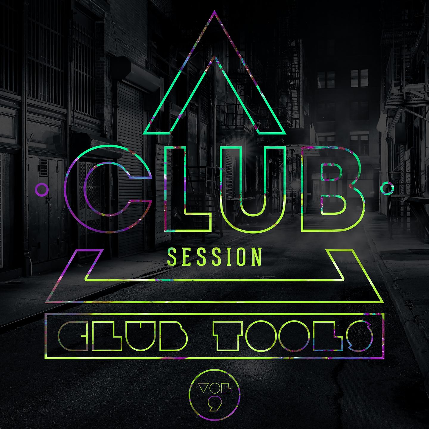 Постер альбома Club Session pres. Club Tools, Vol. 9