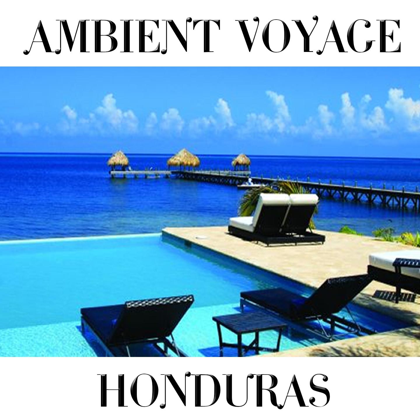 Постер альбома Ambient Voyage: Honduras