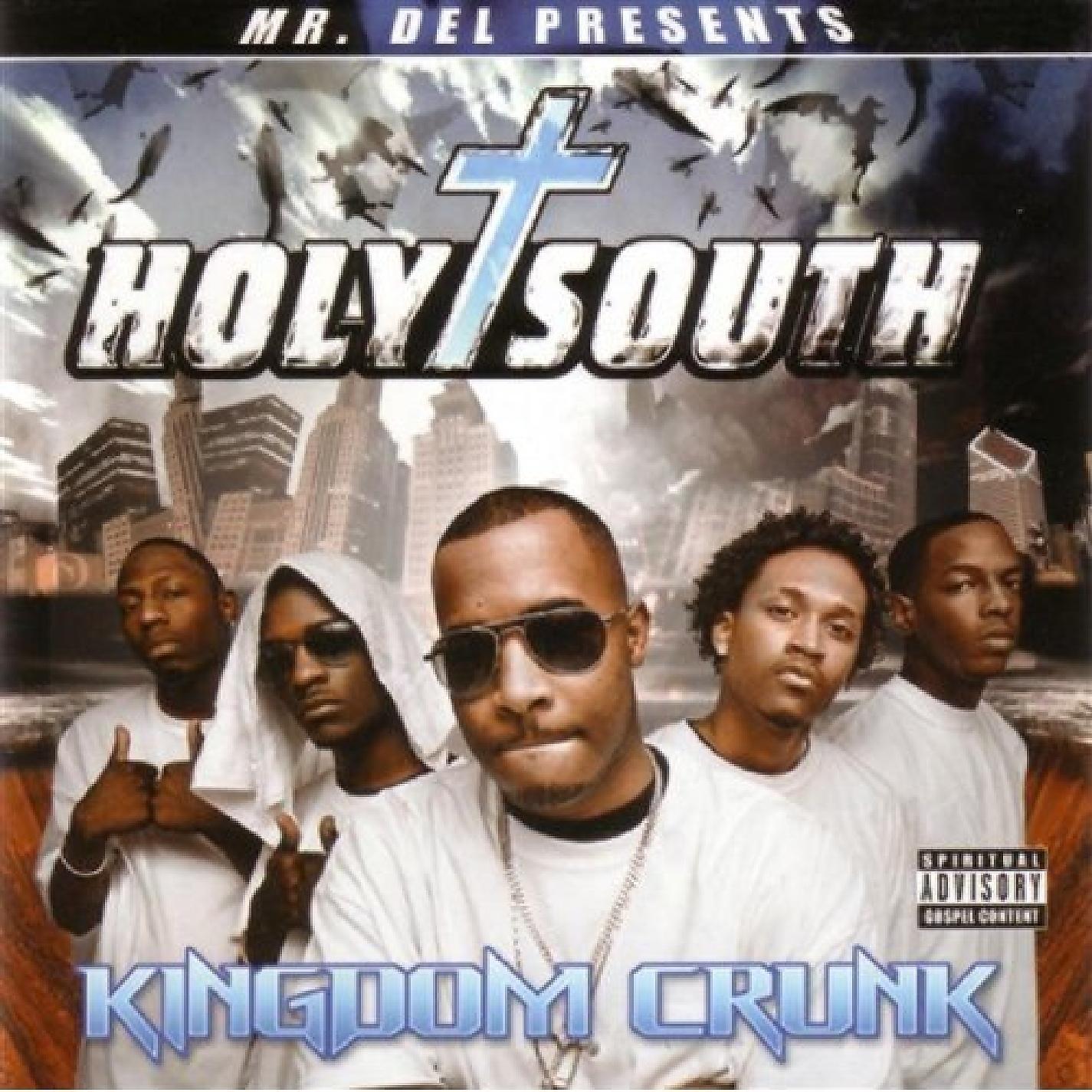 Постер альбома Mr. Del Presents Holy South: Kingdom Crunk