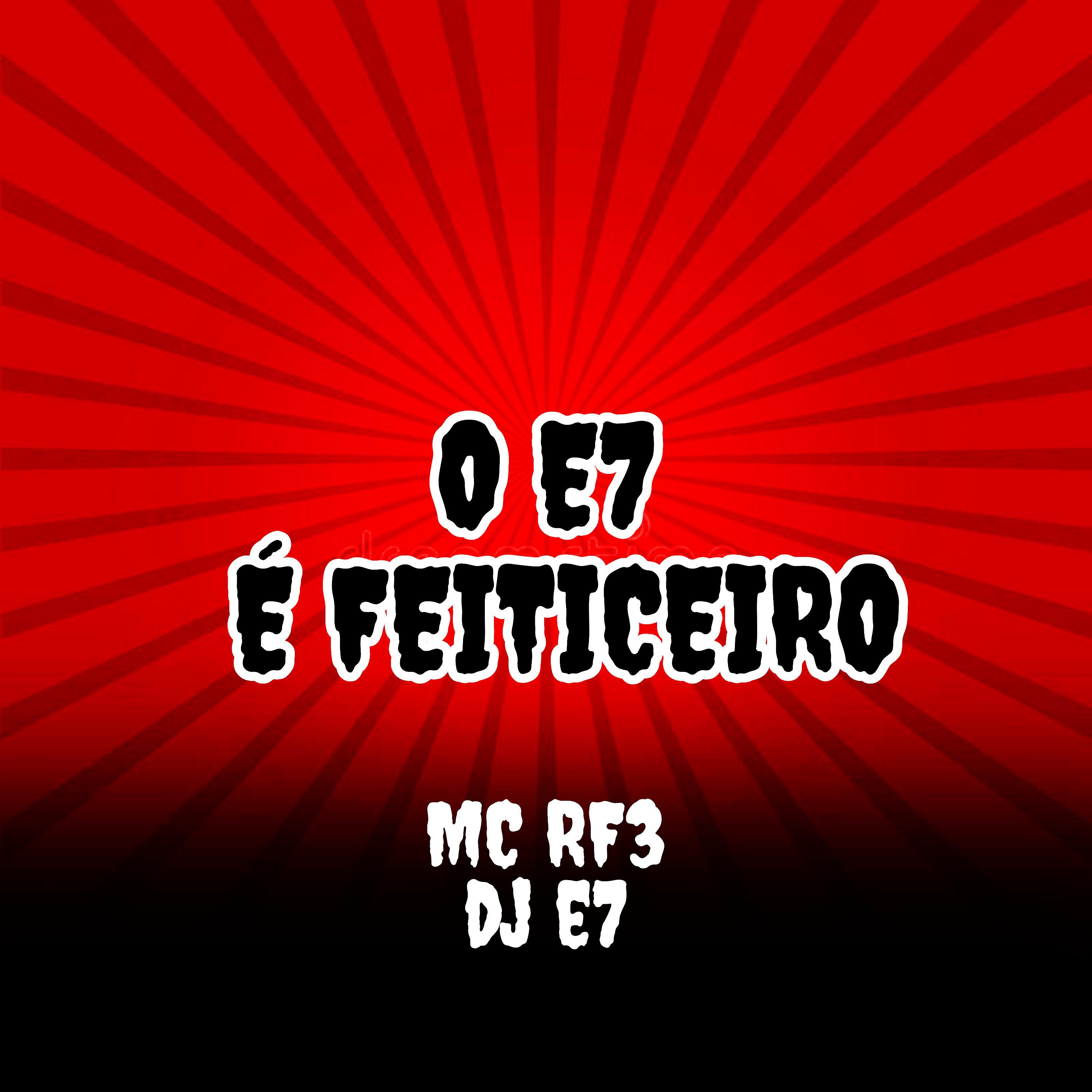 Постер альбома O E7 É Feiticeiro