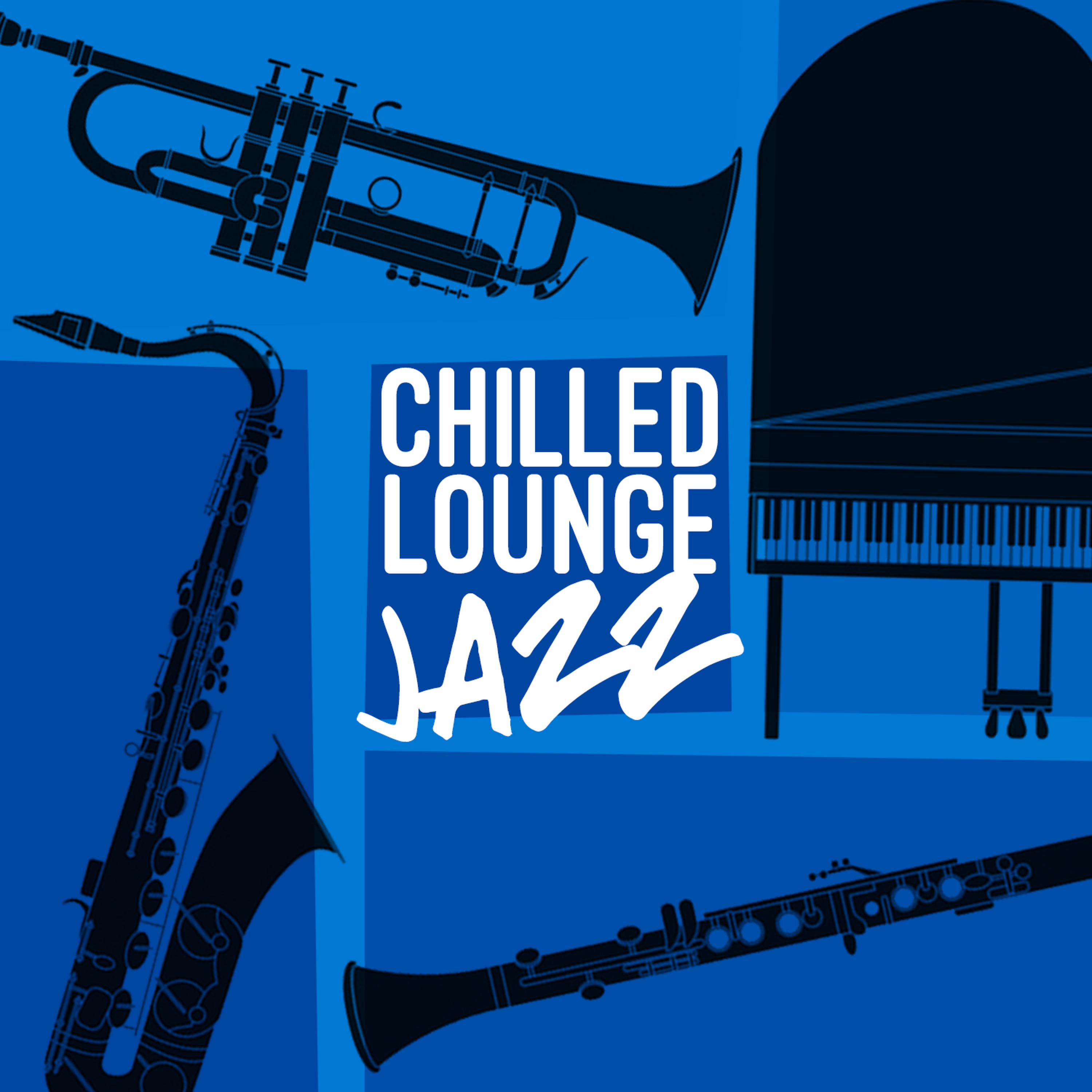 Постер альбома Chilled Lounge: Jazz