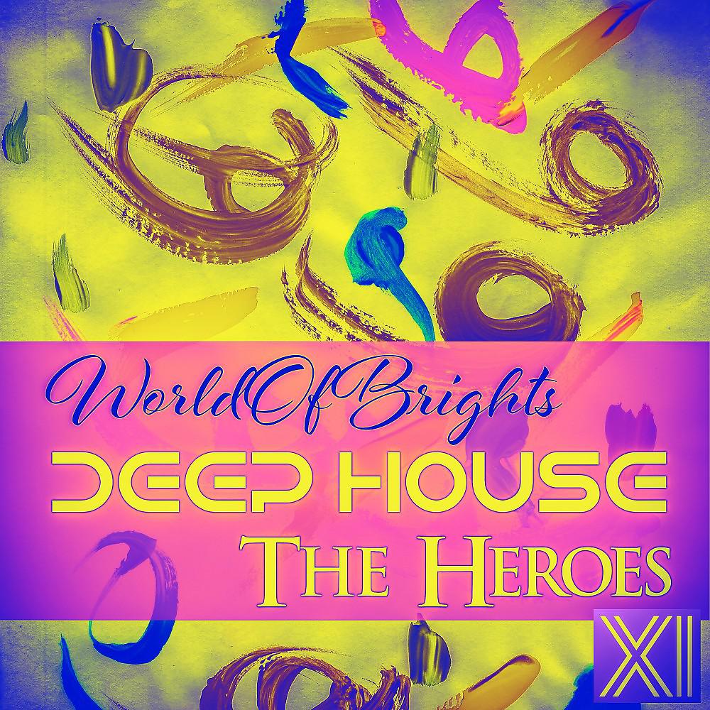 Постер альбома Deep House the Heroes Vol. XI