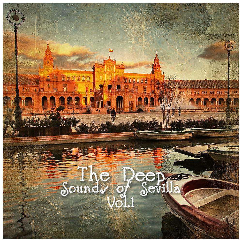 Постер альбома The Deep Sounds of Sevilla, Vol. 1