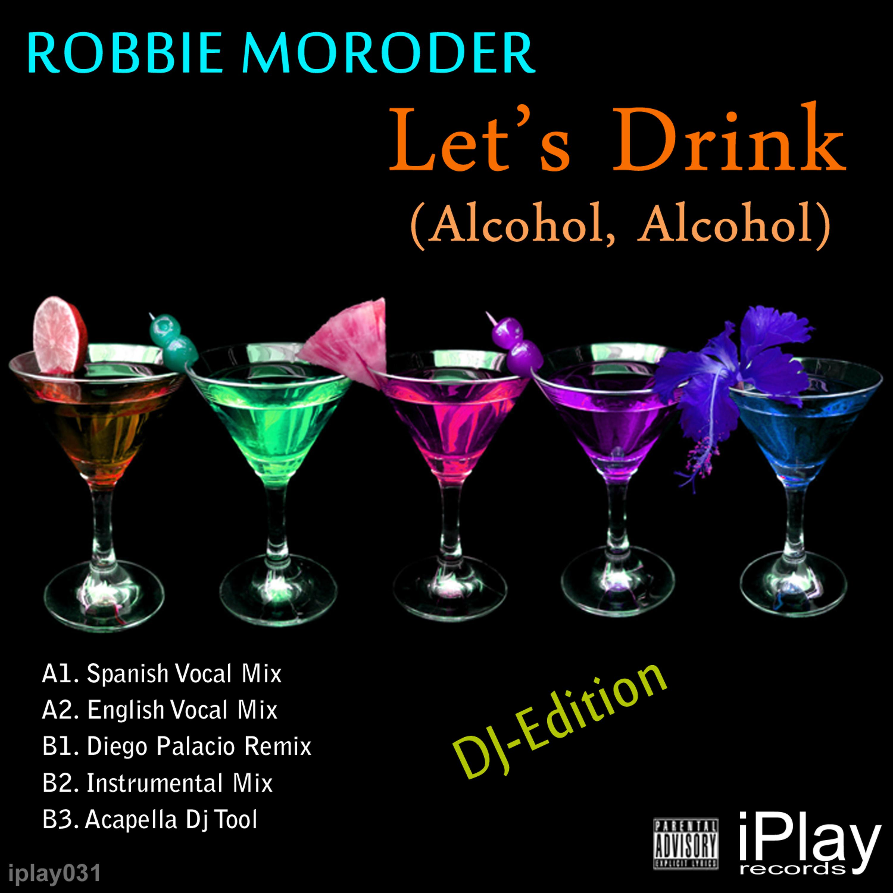 Постер альбома Let's Drink (Alcohol, Alcohol) (Dj Edition)