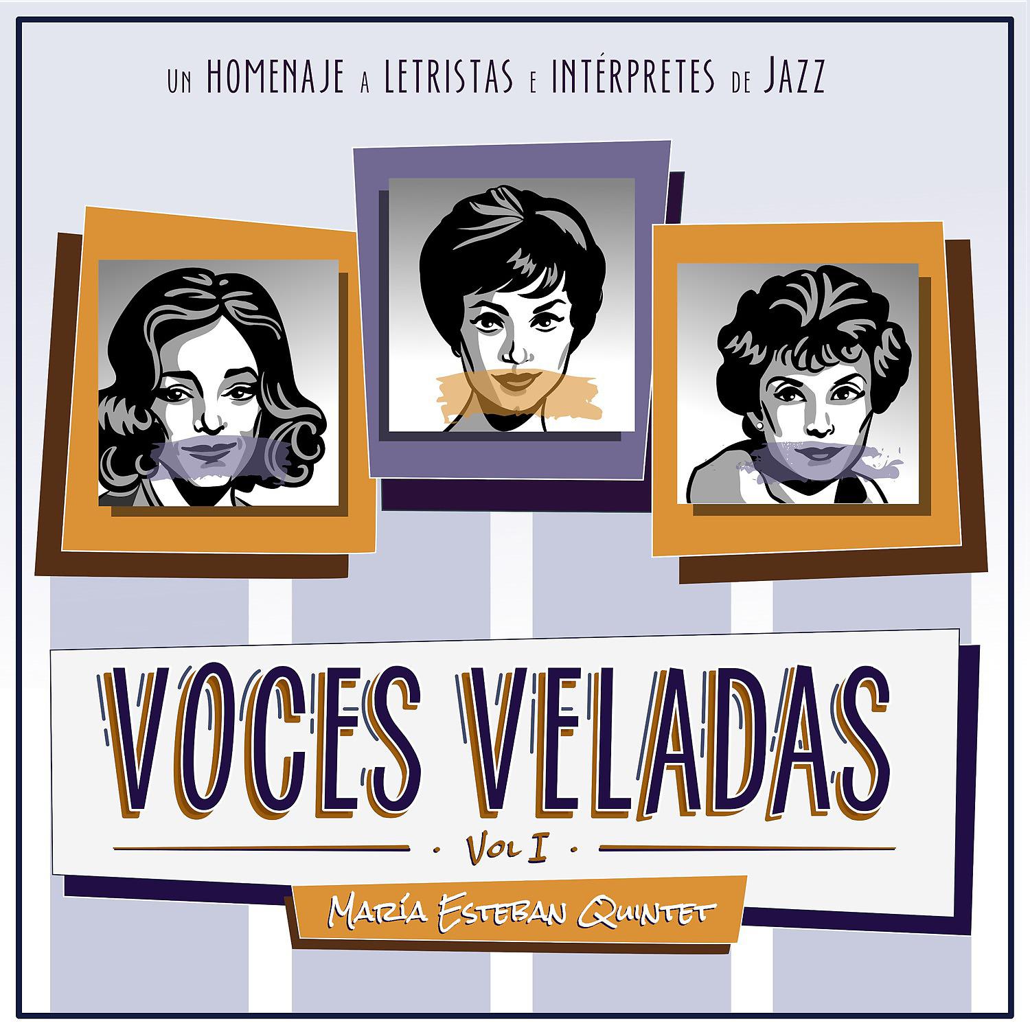 Постер альбома Voces Veladas, Vol. 1 - Un Homenaje a Letristas e Intérpretes de Jazz