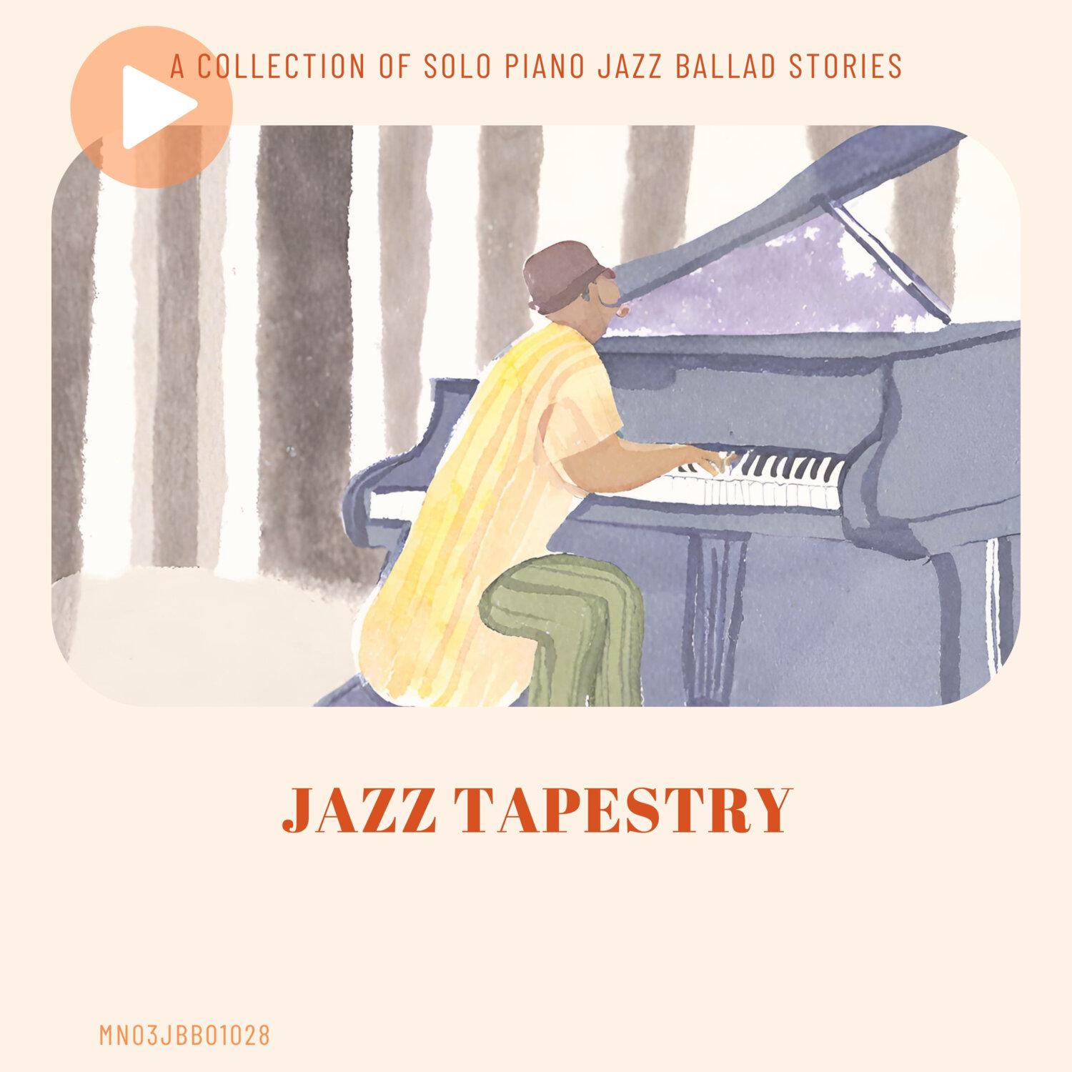 Постер альбома Jazz Tapestry: A Collection of Solo Piano Jazz Ballad Stories