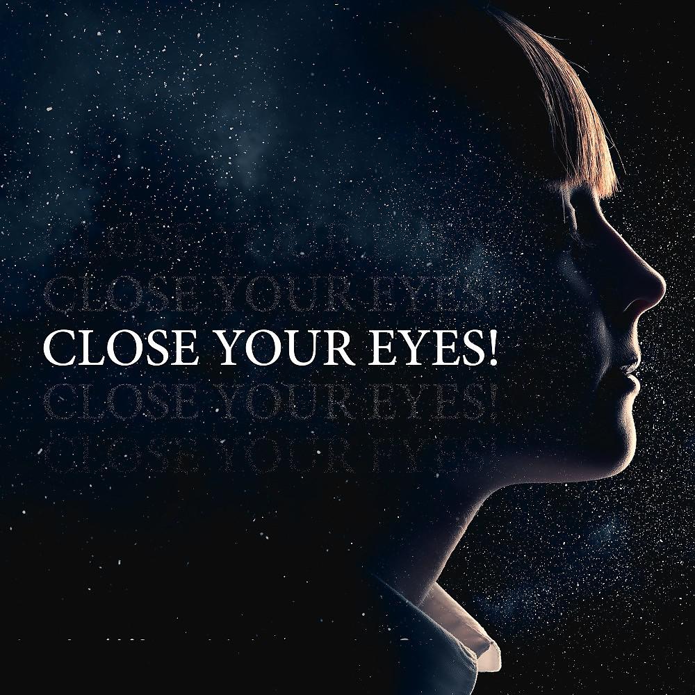 Постер альбома Close Your Eyes!