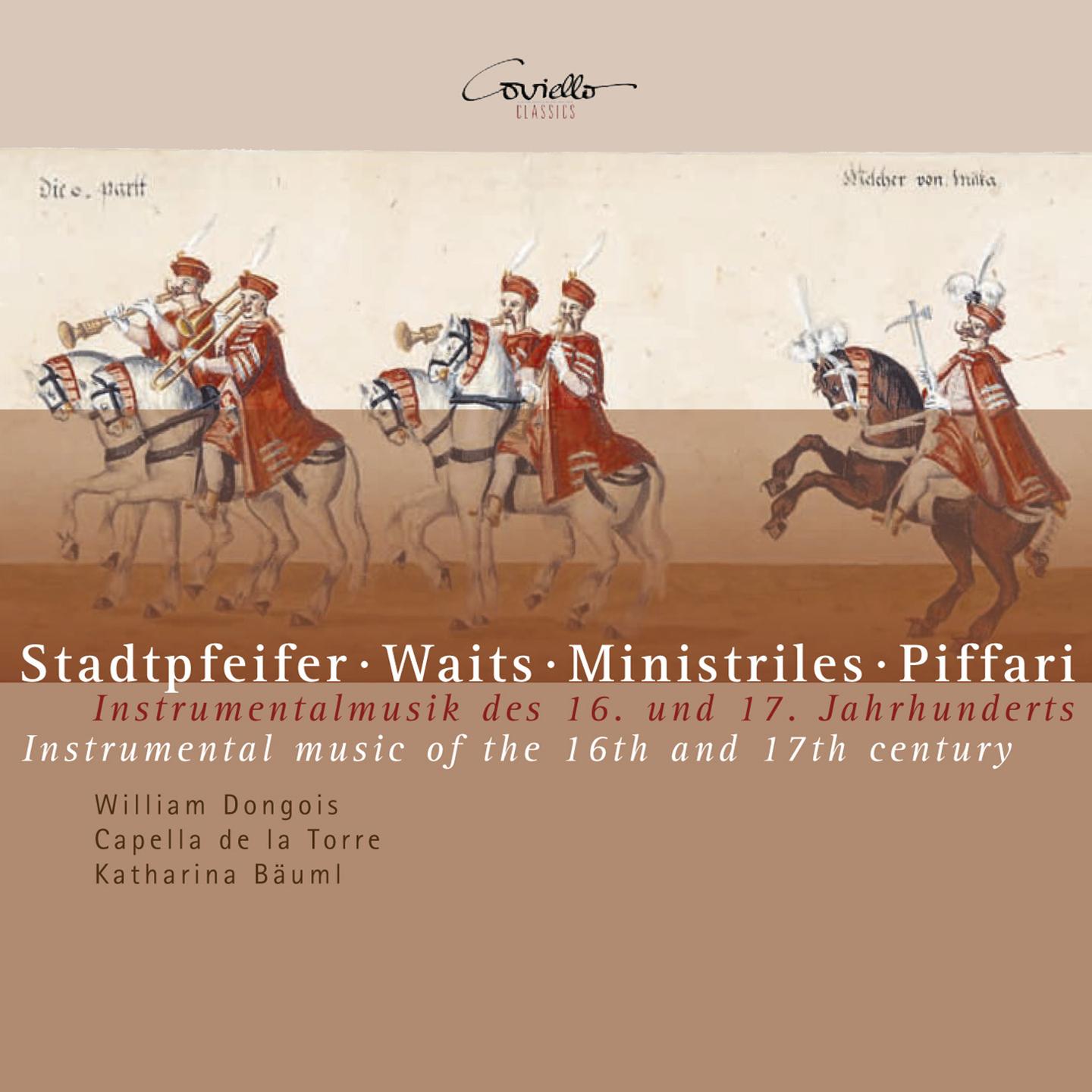 Постер альбома Stadtpfeifer, Waits, Ministriles, Piffari. Instrumental Music of the XVI & XVII Centuries