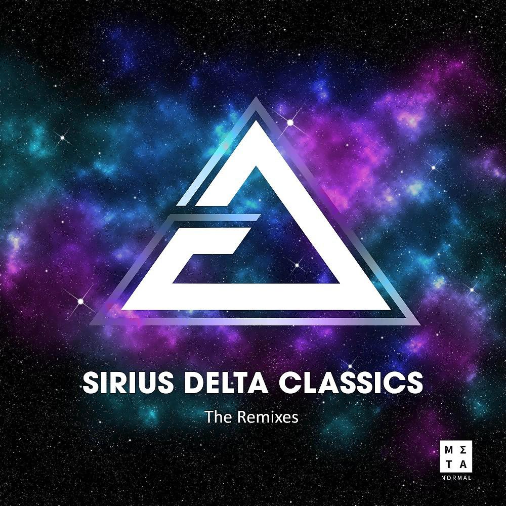 Постер альбома Sirius Delta Classics (The Remixes)