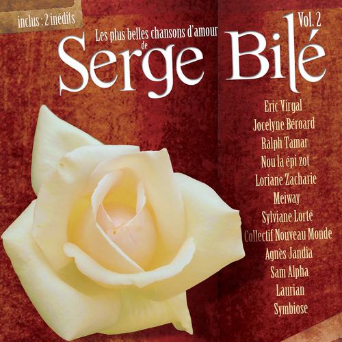 Постер альбома Les plus belles chansons d'amour de Serge Bilé, vol. 2