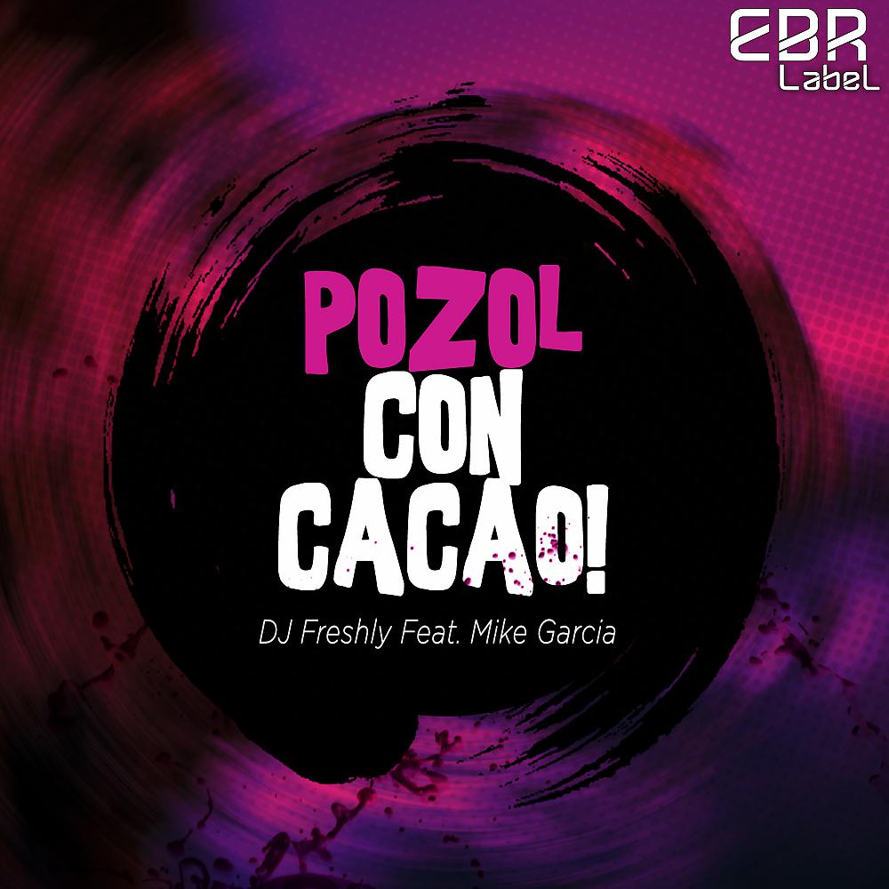 Постер альбома Pozol Con Cacao