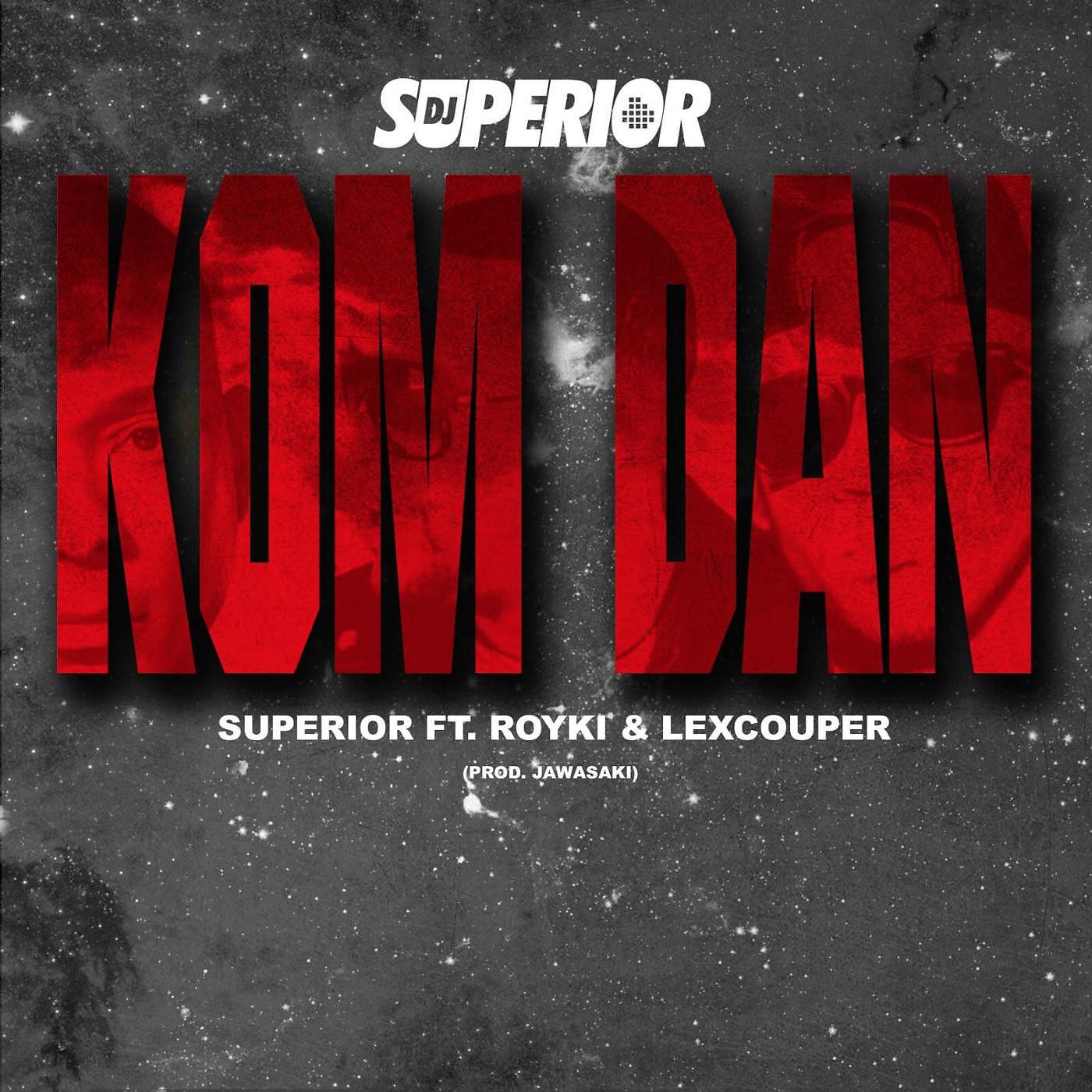 Постер альбома Kom Dan (feat. Royki & Lexcouper)
