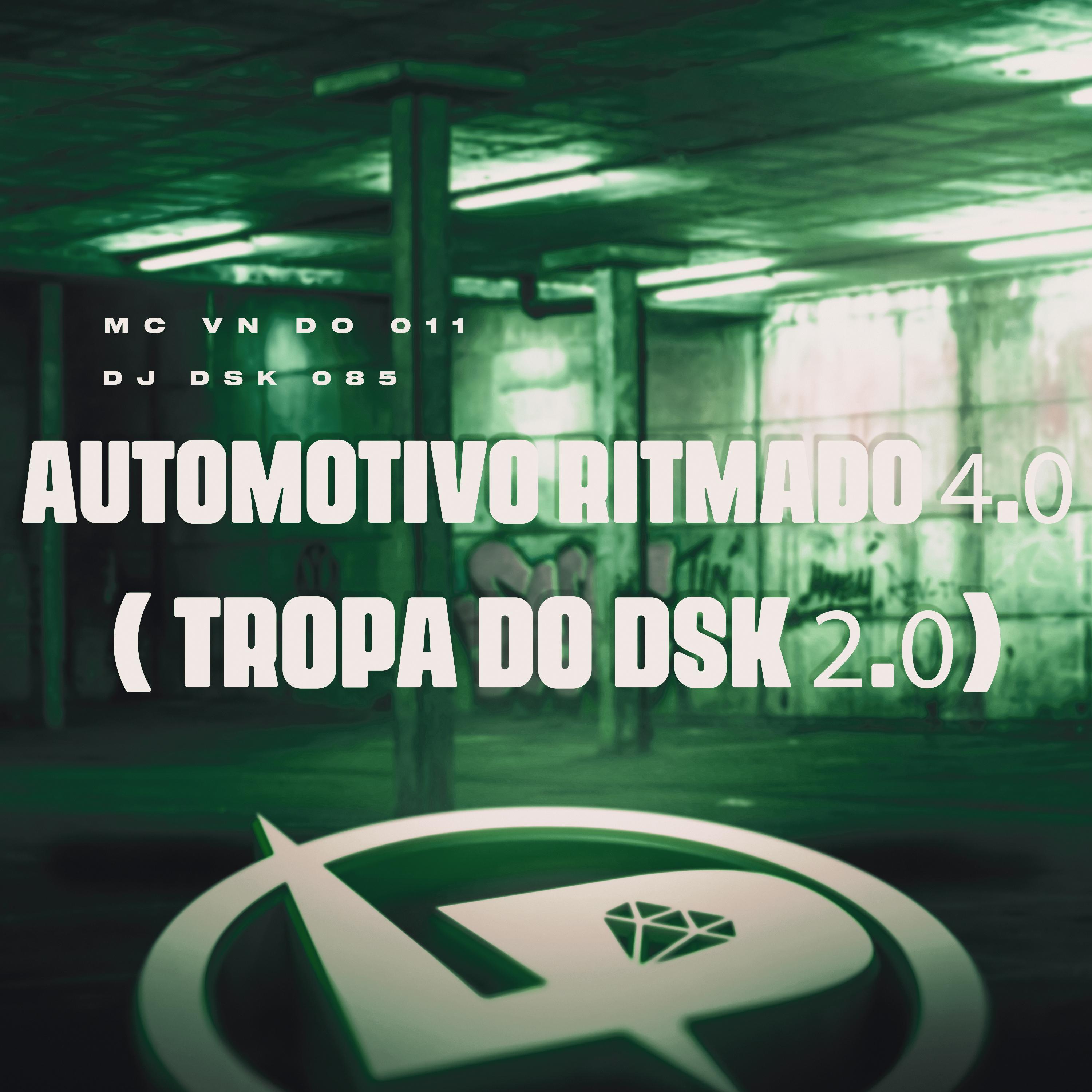 Постер альбома Automotivo Ritmado 4.0 (Tropa do Dsk 2.0)