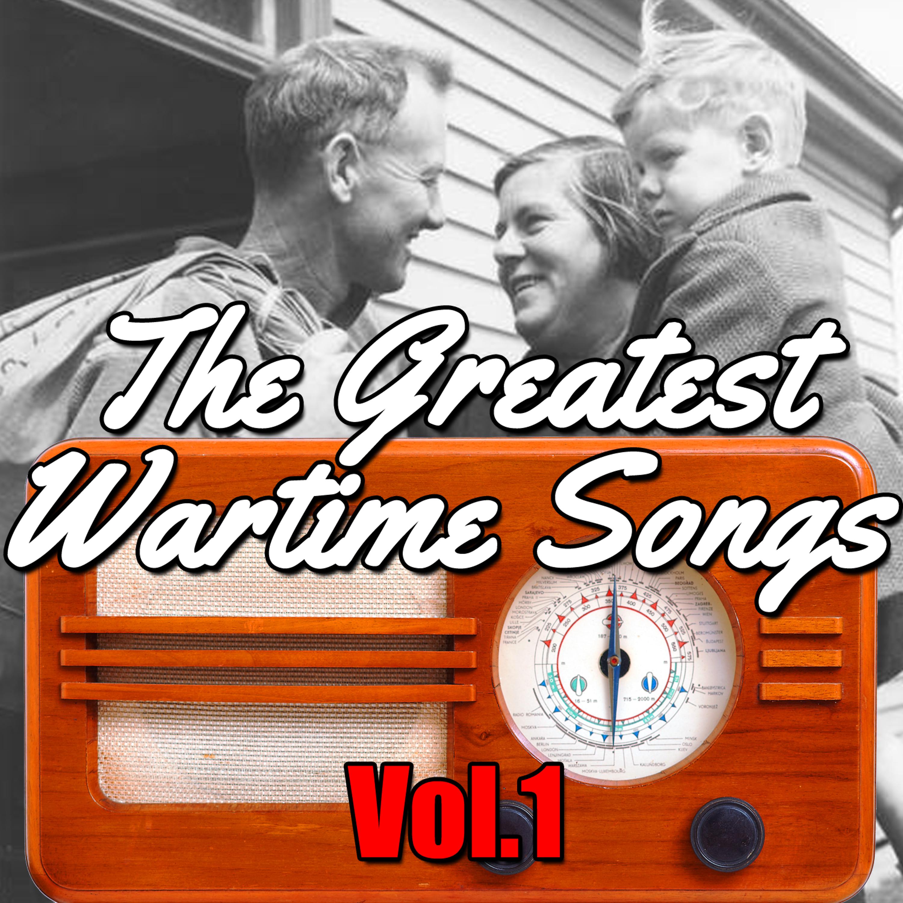 Постер альбома The Greatest Wartime Songs Vol.1