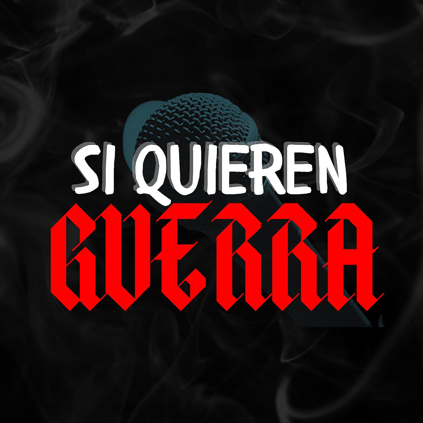 Постер альбома Si Quieren Guerra