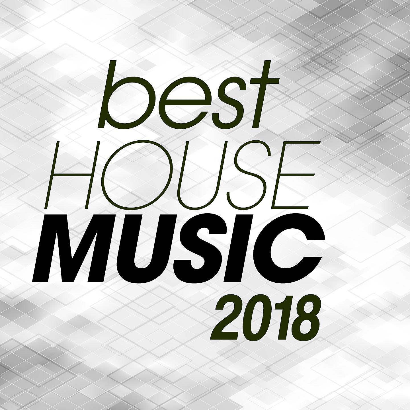 Постер альбома Best House Music 2018