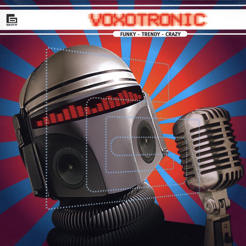 Постер альбома Voxotronic: Funky, Trendy, Crazy