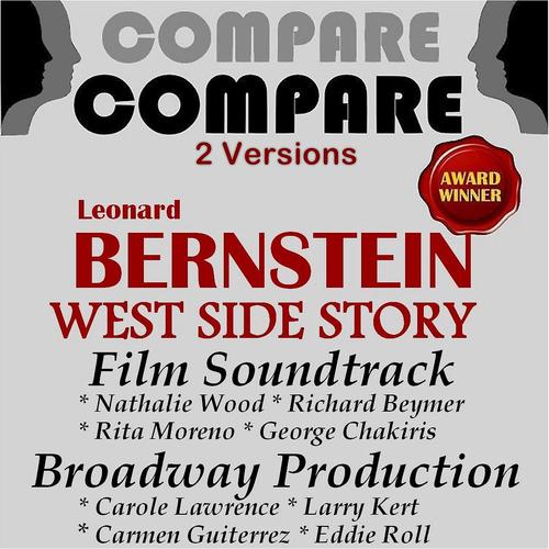 Постер альбома Bernstein: West Side Story, the Film vs. the Broadway Production (Compare 2 Versions)
