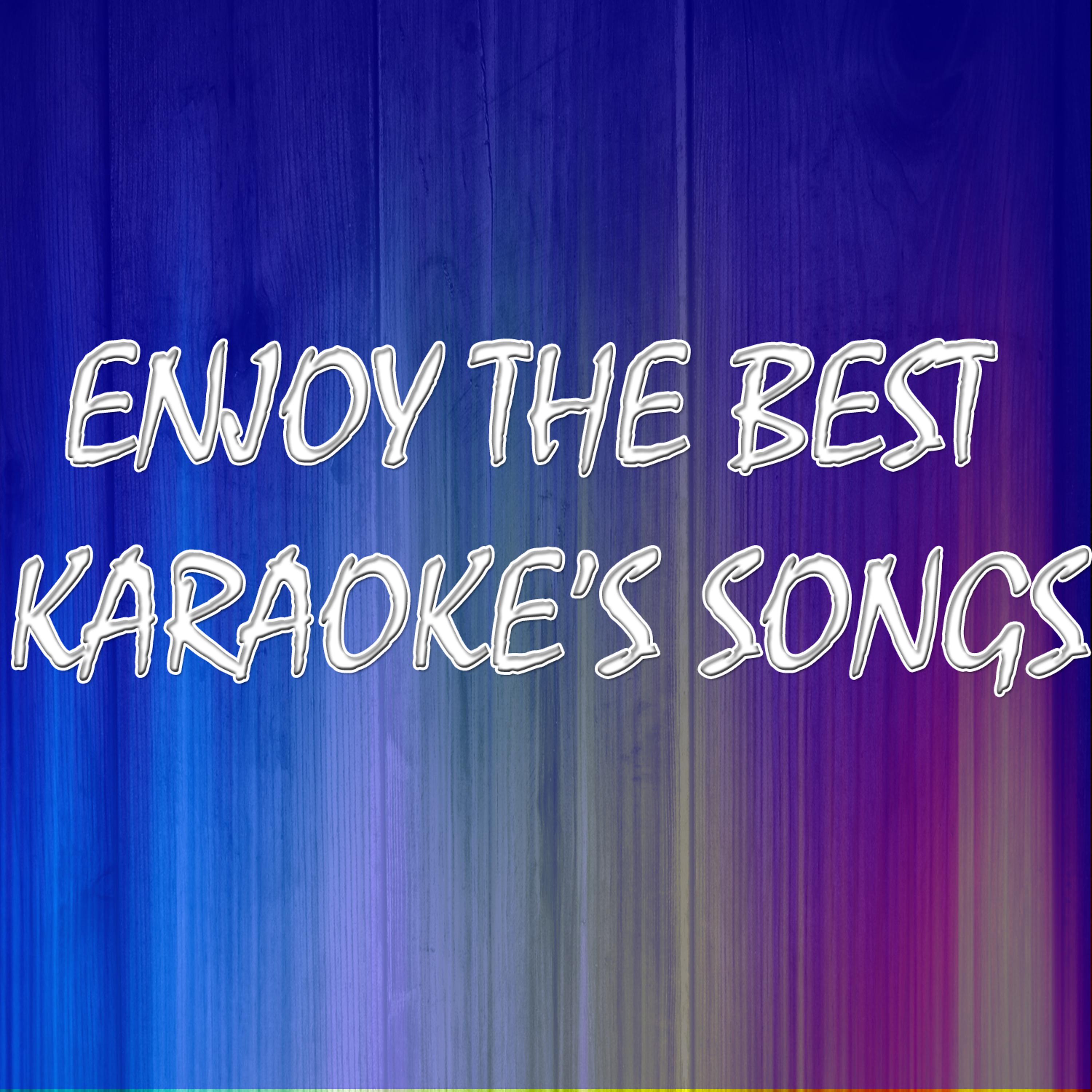 Постер альбома Enjoy the best karaoke's songs