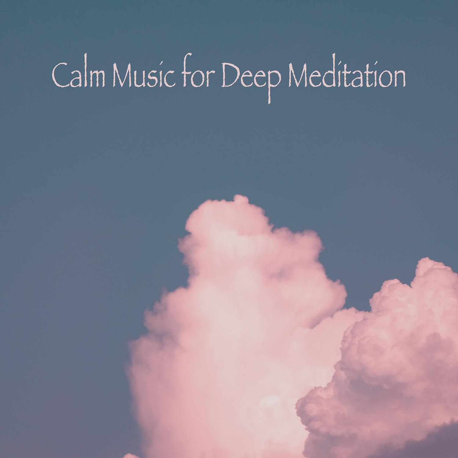 Постер альбома Calm Music for Deep Meditation