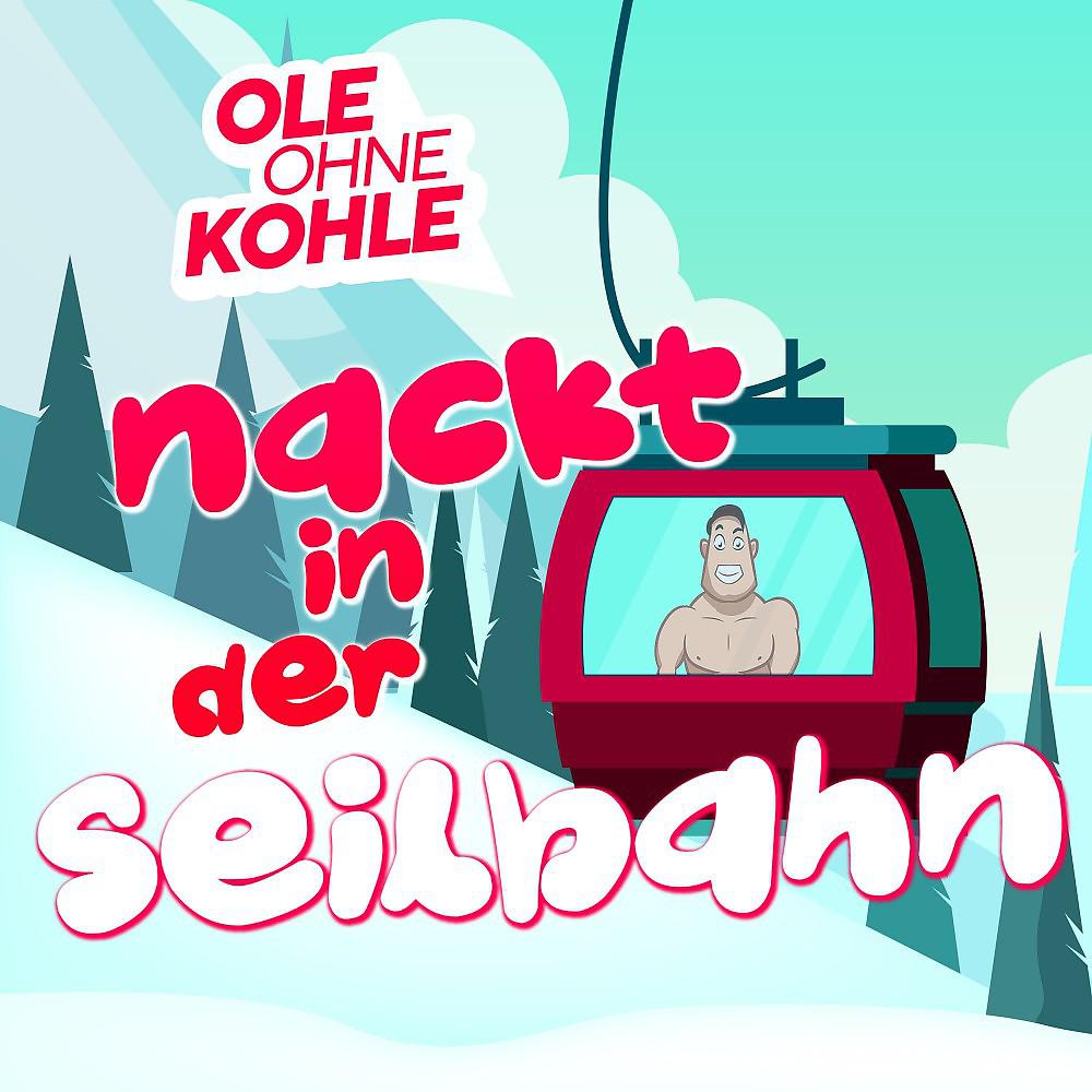 Постер альбома Nackt in der Seilbahn