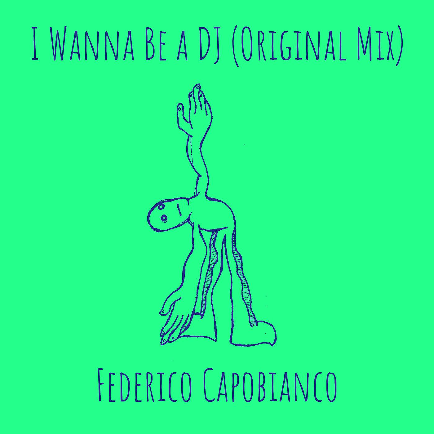 Постер альбома I Wanna Be a DJ (Original Mix)