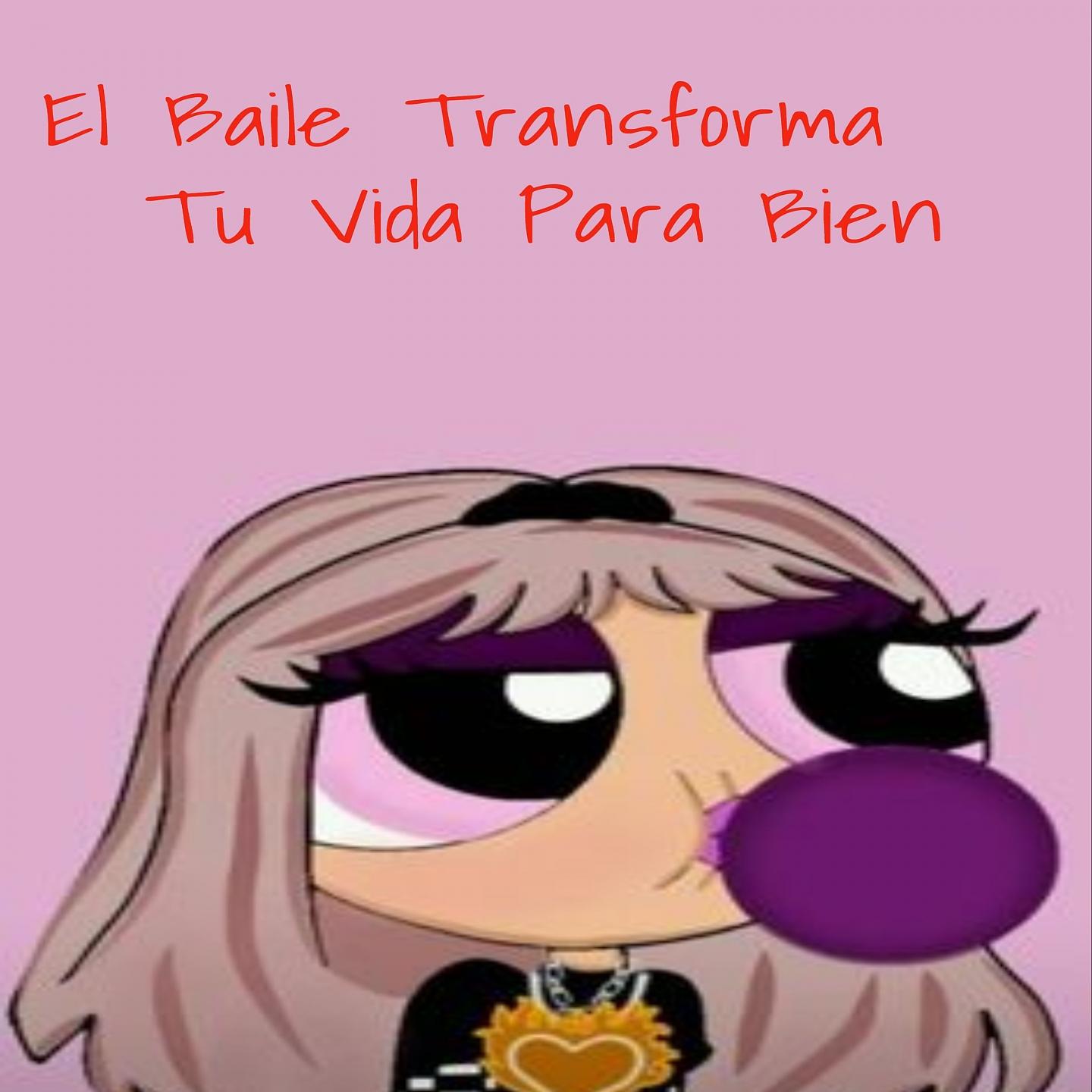 Постер альбома El Baile Transforma Tu Vida Para Bien