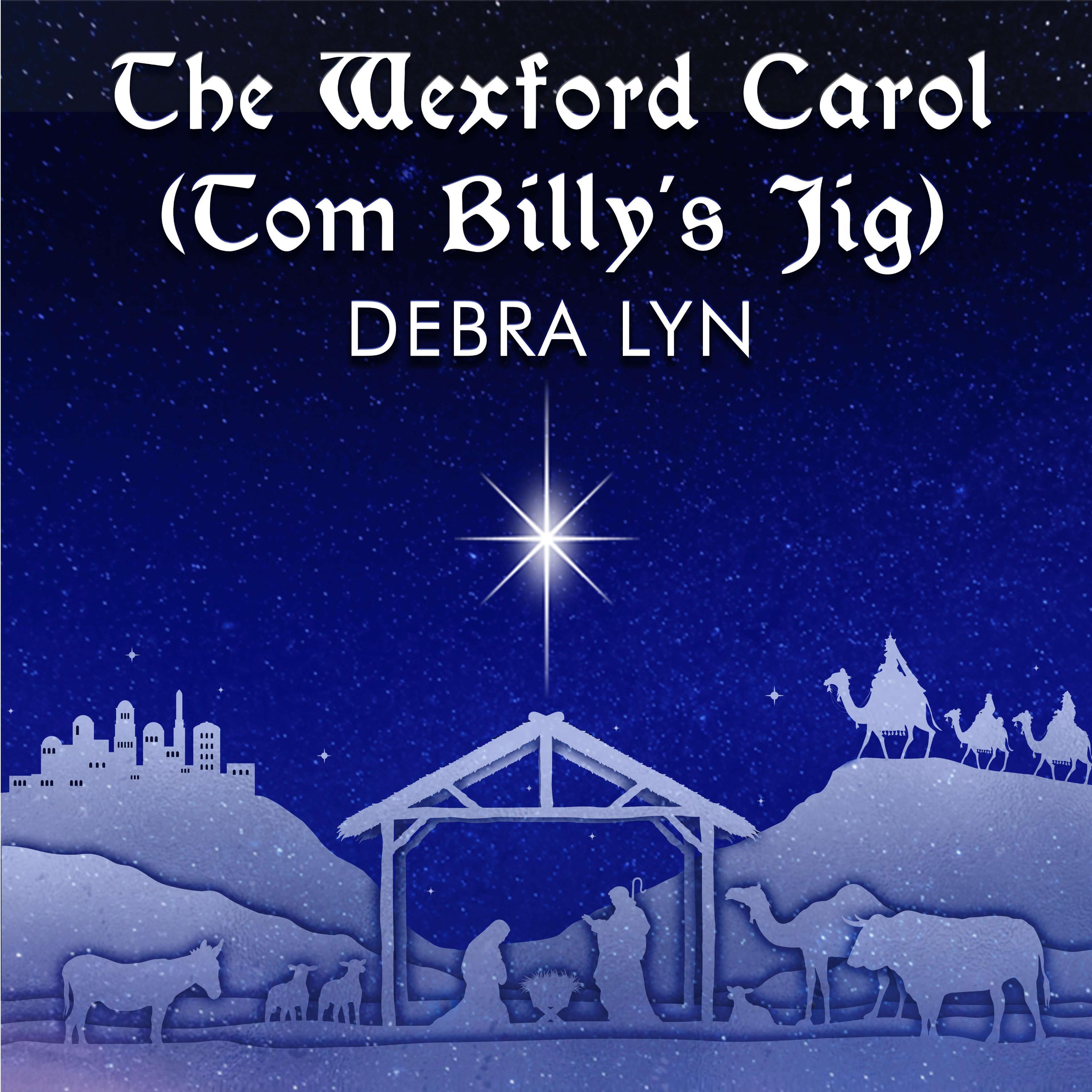 Постер альбома The Wexford Carol (Tom Billy’s Jig) (feat. Jeff A Silverman)