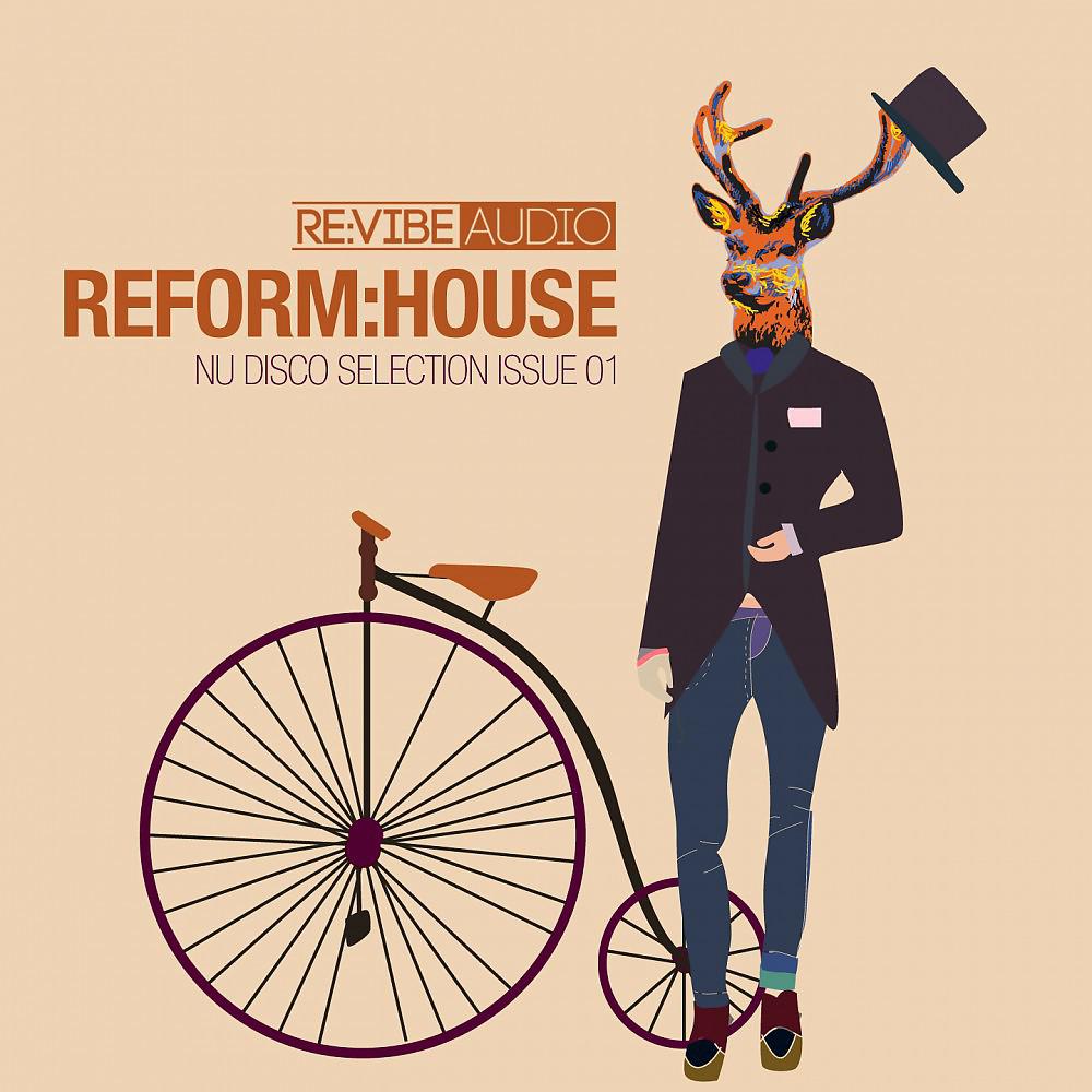 Постер альбома Reform:House Issue 1 - Nu Disco Selection