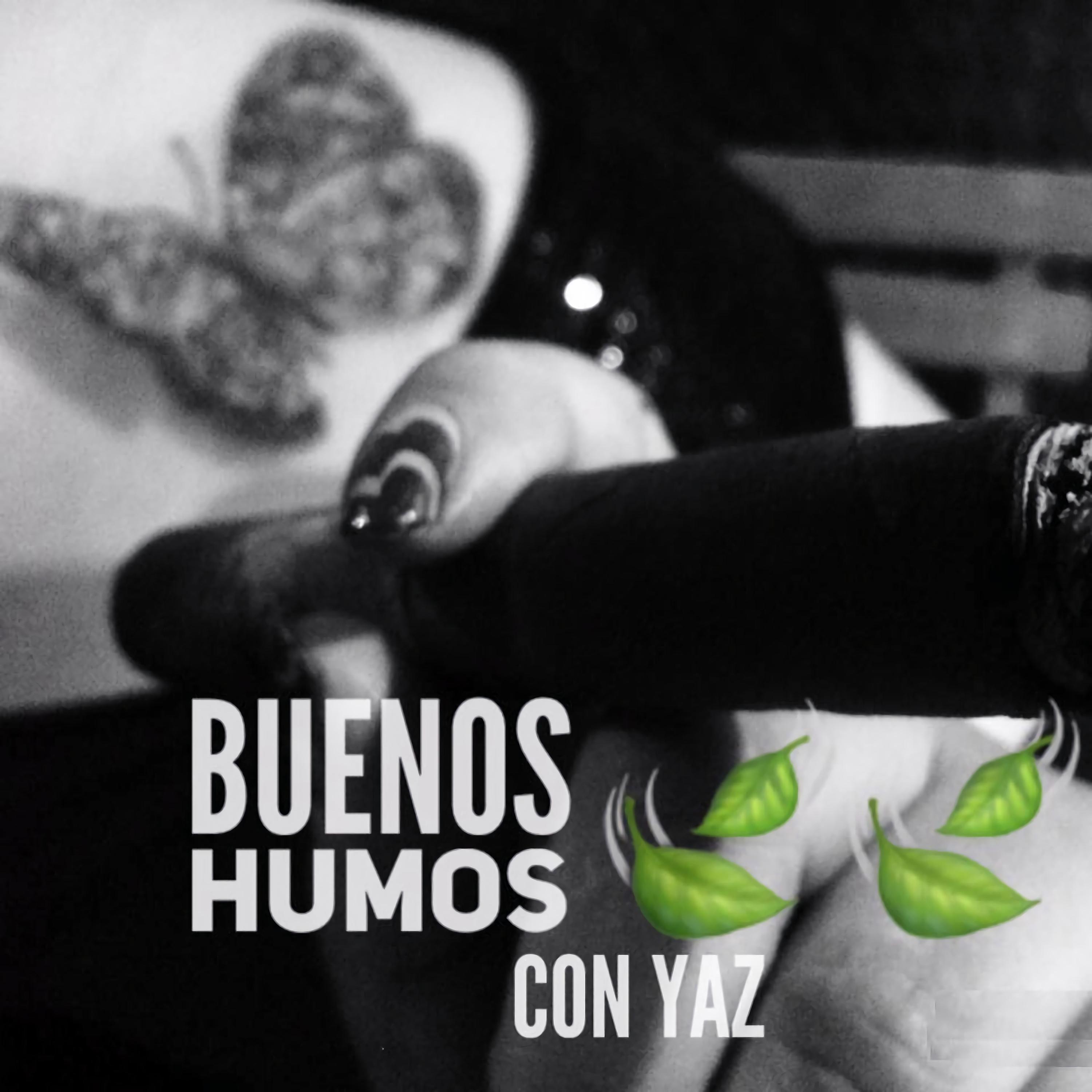 Постер альбома Podcast: Buenos Humos Con Yaz