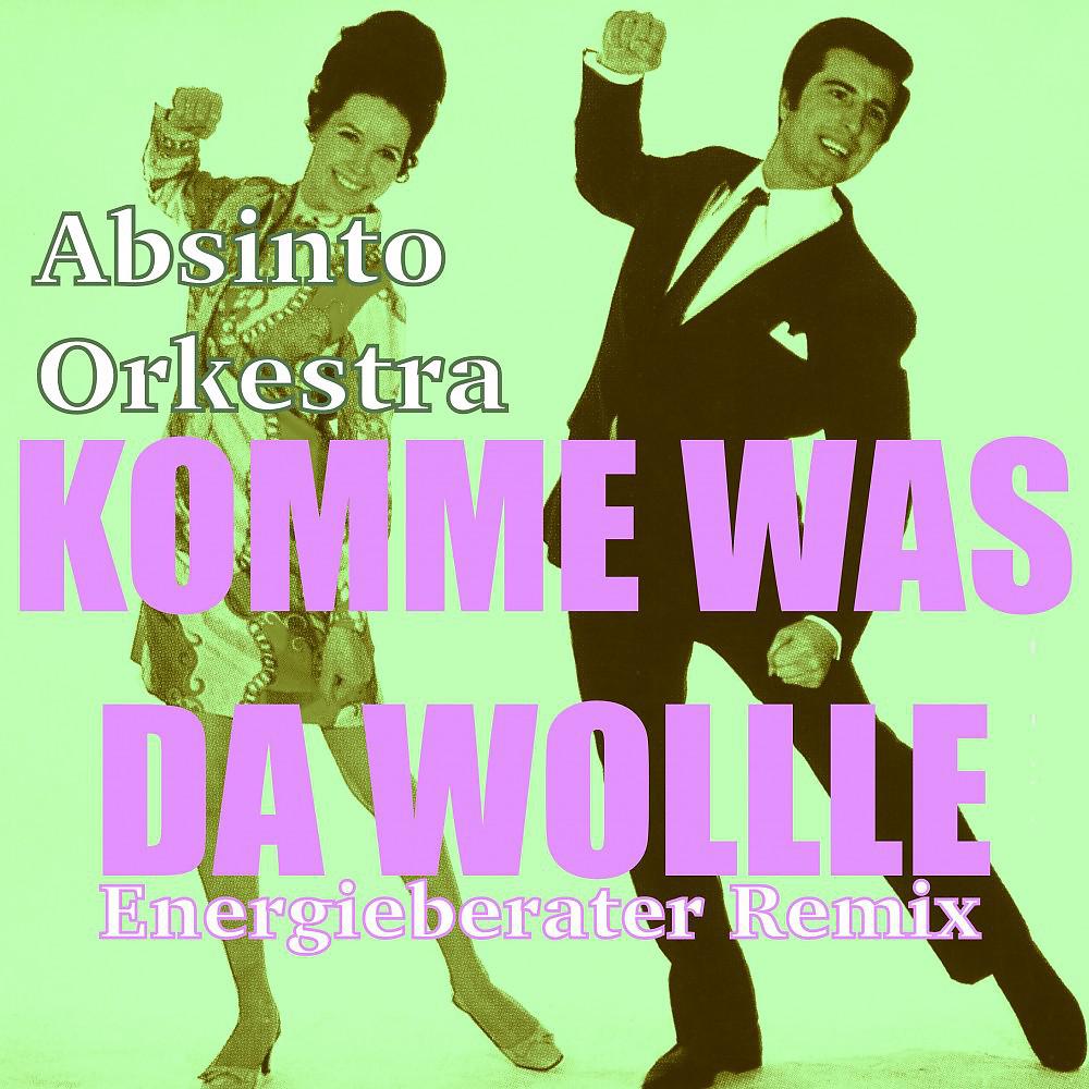 Постер альбома Komme was da wolle (Energieberater Remix)