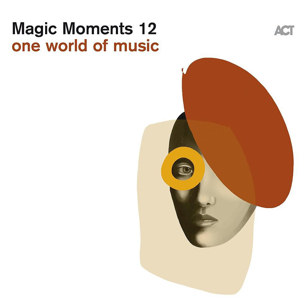 Постер альбома Magic Moments 12 (One World of Music)