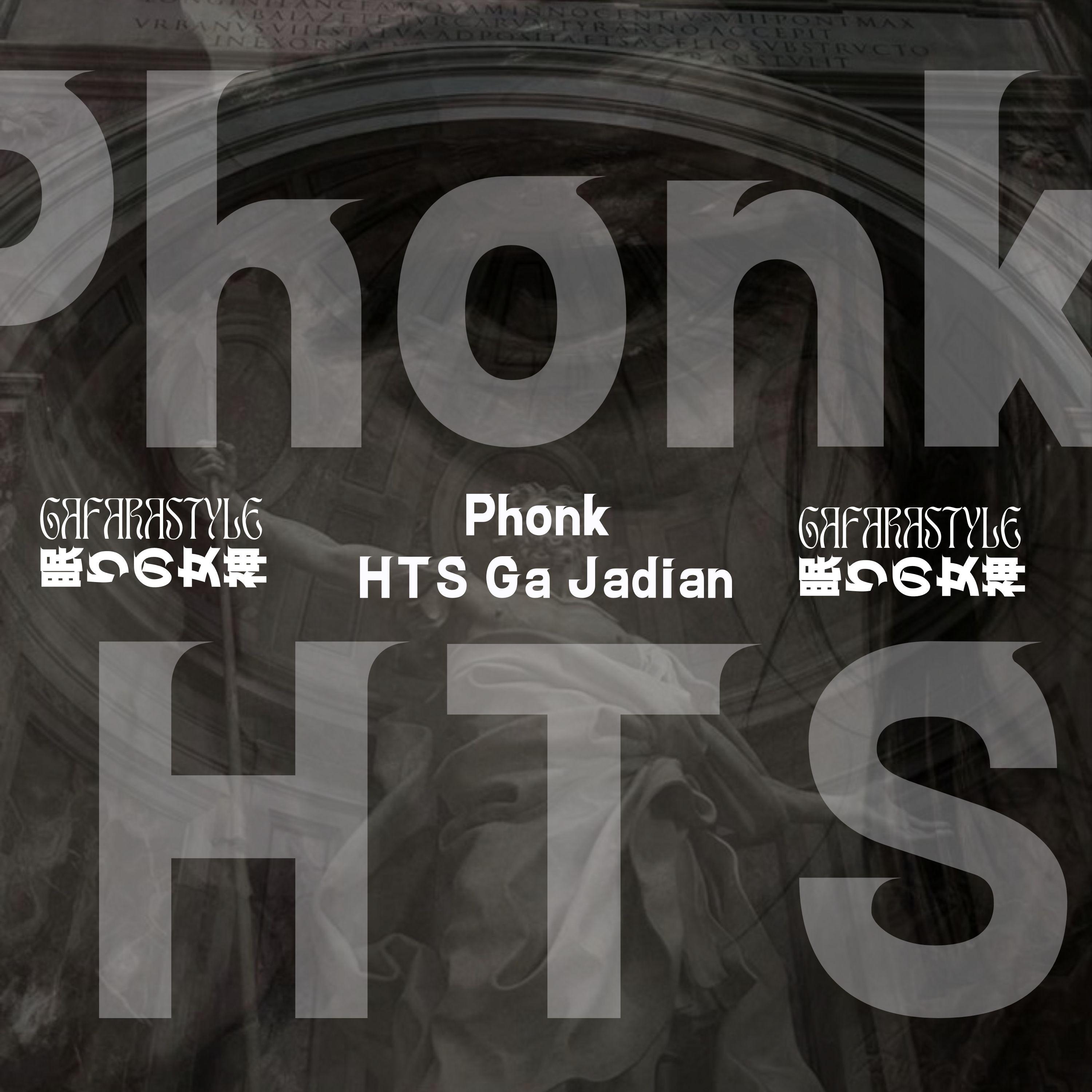 Постер альбома Phonk HTS Ga Jadian