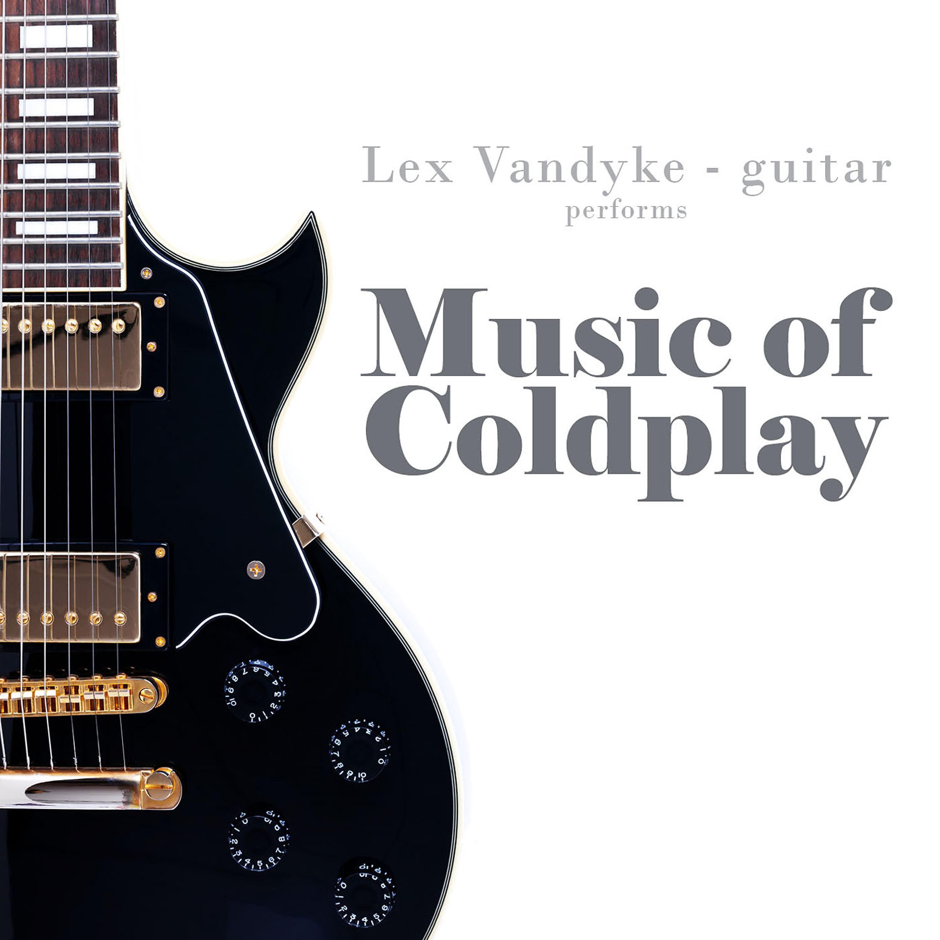 Постер альбома Lex Vandyke Performs Music of Coldplay