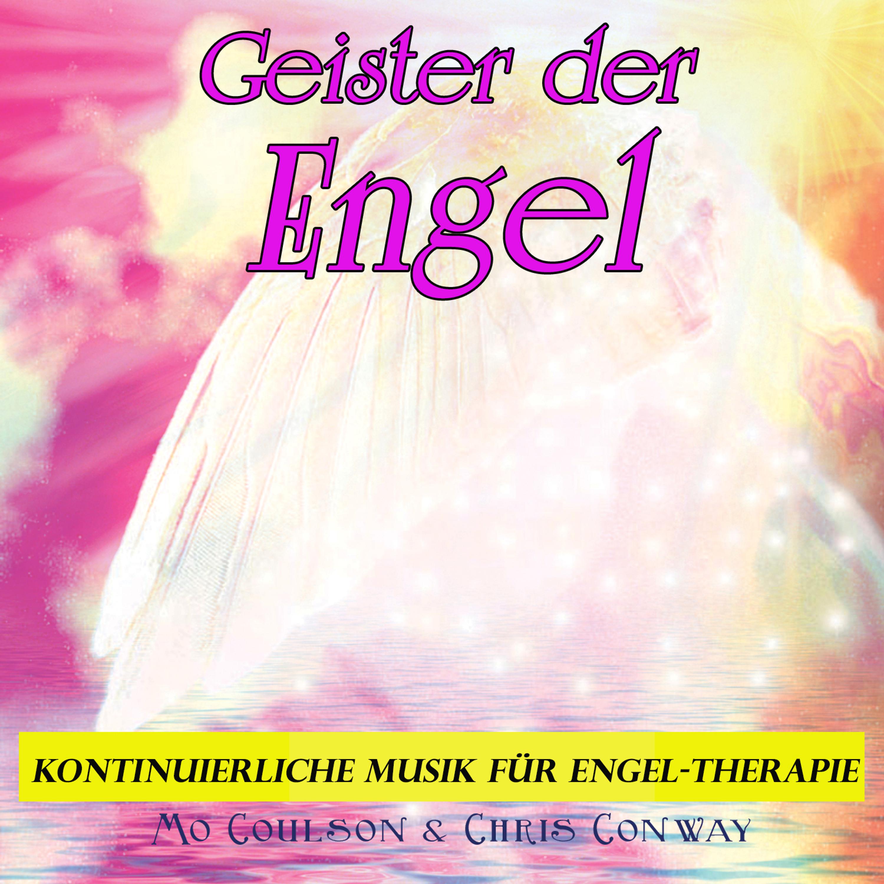 Постер альбома Geister der Engel: kontinuierliche Musik für Engel-Therapie