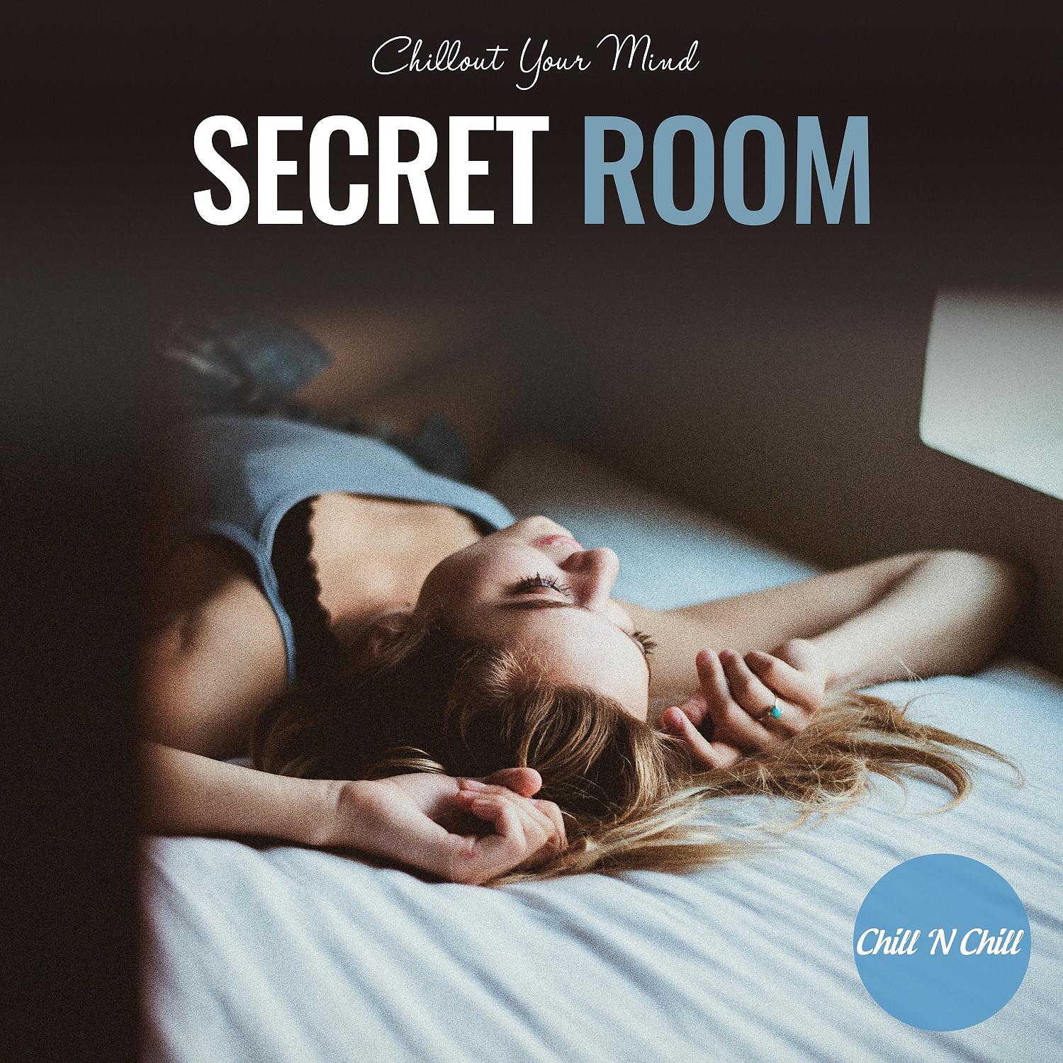 Постер альбома Secret Room: Chillout Your Mind
