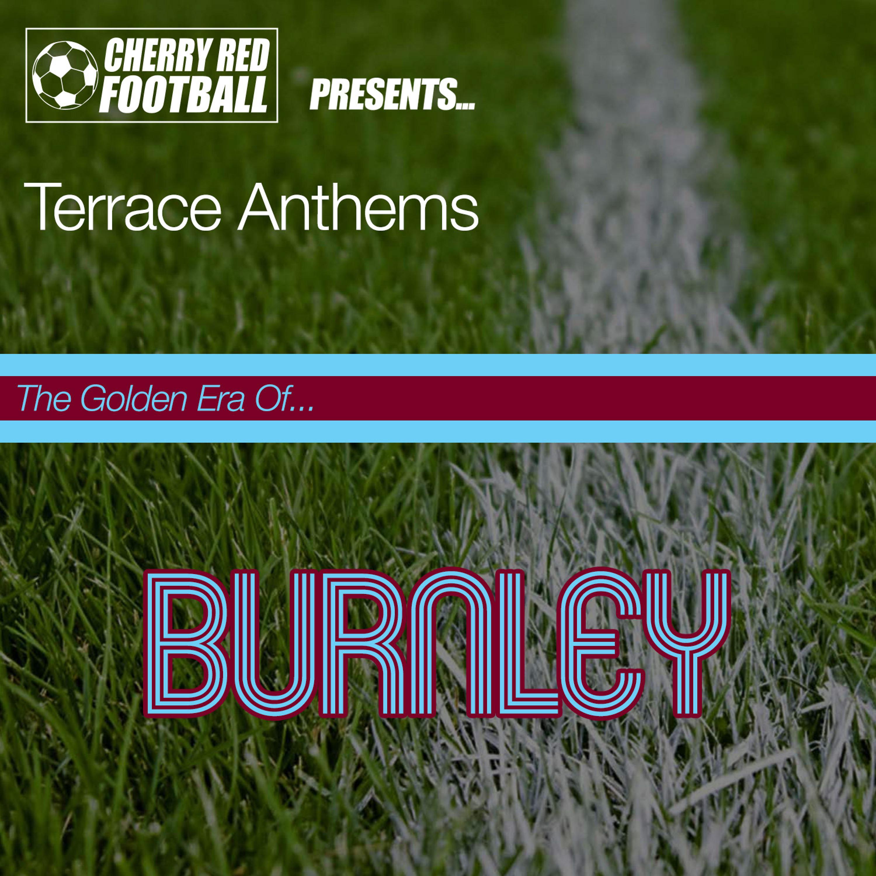 Постер альбома The Golden Era of Burnley: Terrace Anthems