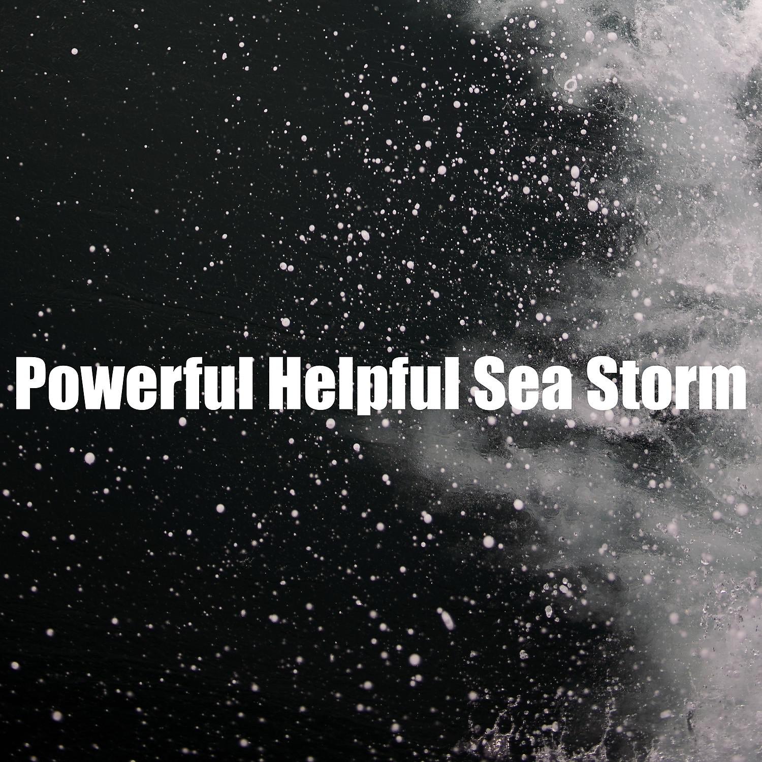 Постер альбома Powerful Helpful Sea Storm